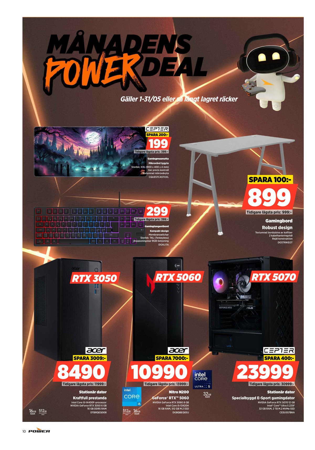 Se Power reklamblad för vecka 19 på Kampanjveckan.se. Se bra erbjudanden på många varor. Läs reklambladet här! Sida 10