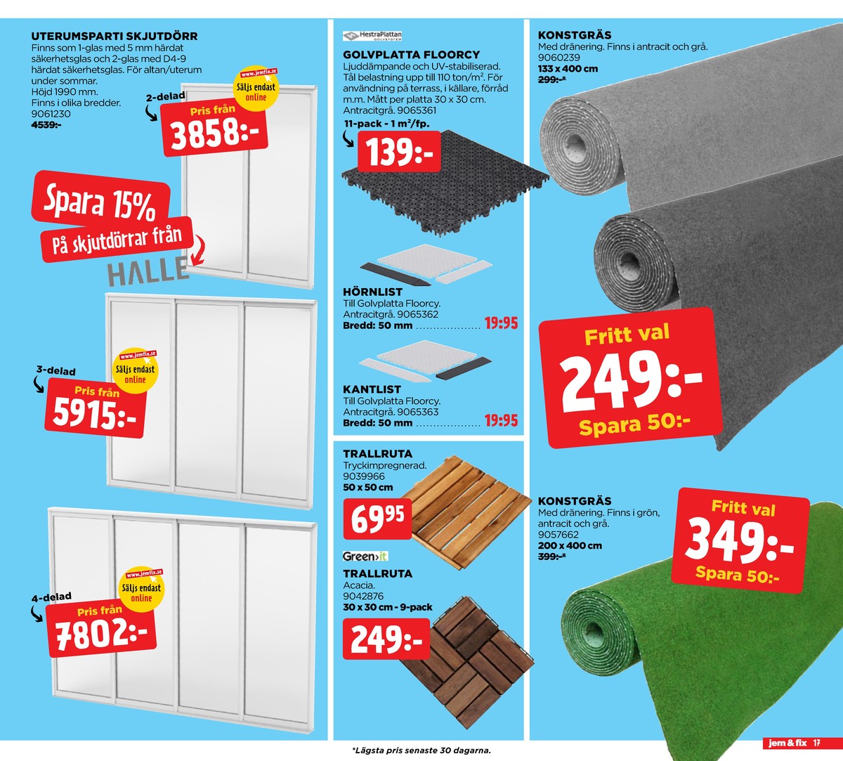 Se Jem & Fix reklamblad för vecka 19 på Kampanjveckan.se. Se bra erbjudanden på många varor. Läs reklambladet här! Sida 17