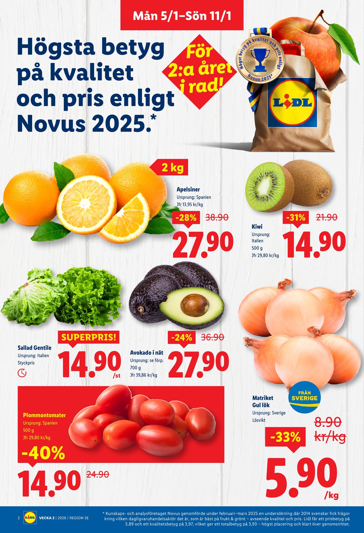 Se Lidl reklamblad för vecka 2 på Kampanjveckan.se. Se bra erbjudanden på många varor, t.ex. lök matriket eller kiwi okänd. Läs reklambladet här! Sida 2
