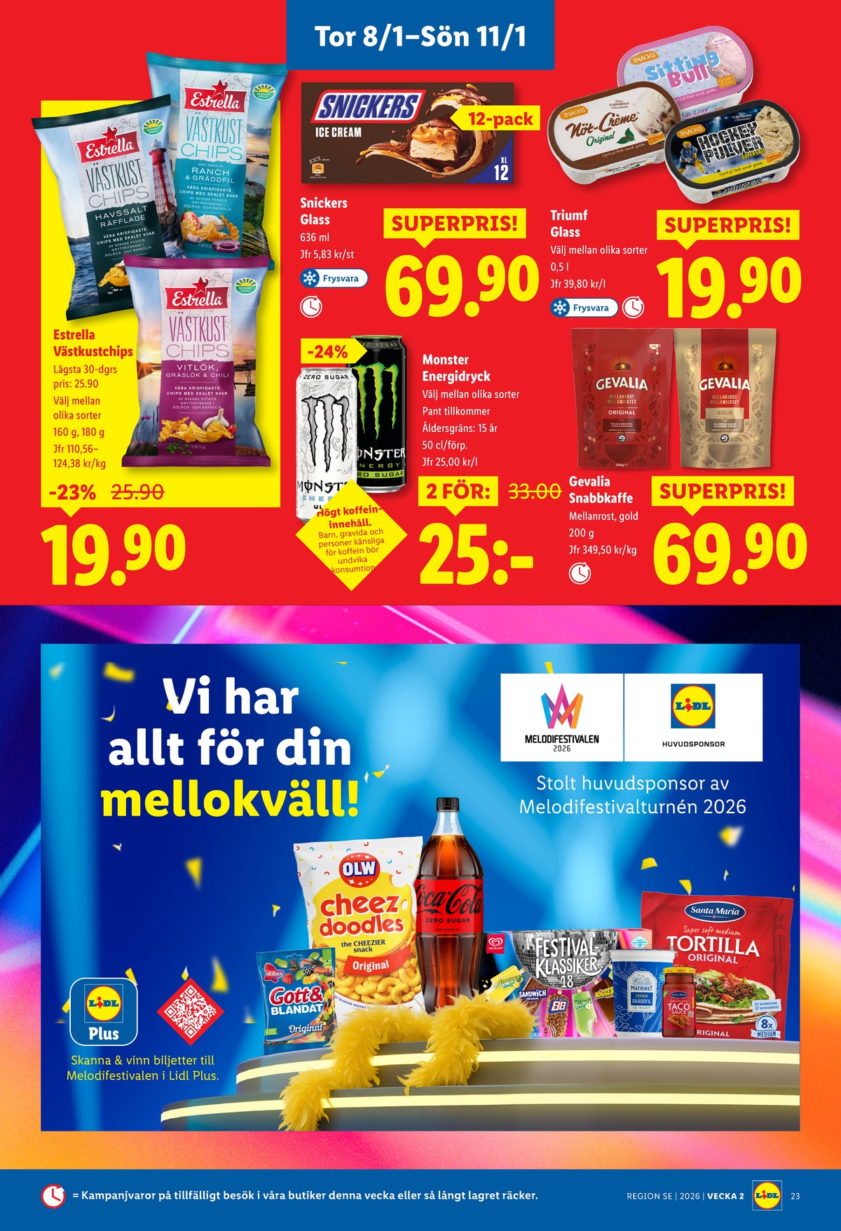 Se Lidl reklamblad för vecka 2 på Kampanjveckan.se. Se bra erbjudanden på många varor, t.ex. instant kaffe gevalia eller glass triumf. Läs reklambladet här! Sida 27
