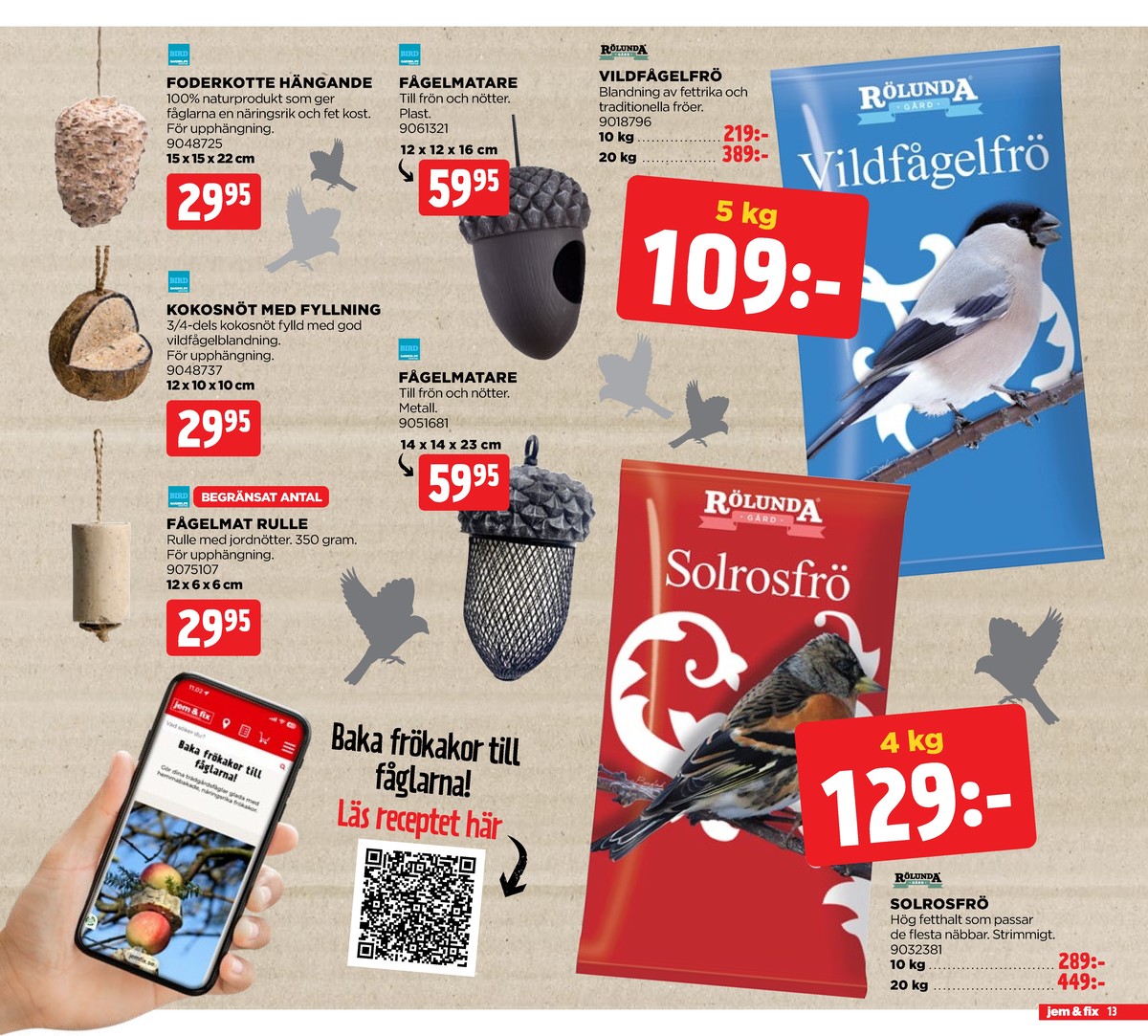 Se Jem & Fix reklamblad för vecka 2 på Kampanjveckan.se. Se bra erbjudanden på många varor. Läs reklambladet här! Sida 13