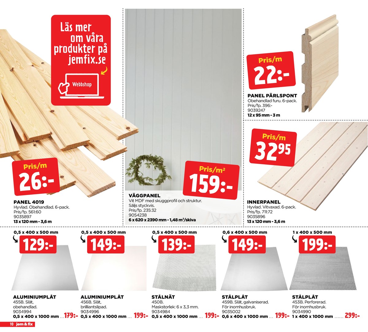 Se Jem & Fix reklamblad för vecka 2 på Kampanjveckan.se. Se bra erbjudanden på många varor. Läs reklambladet här! Sida 10