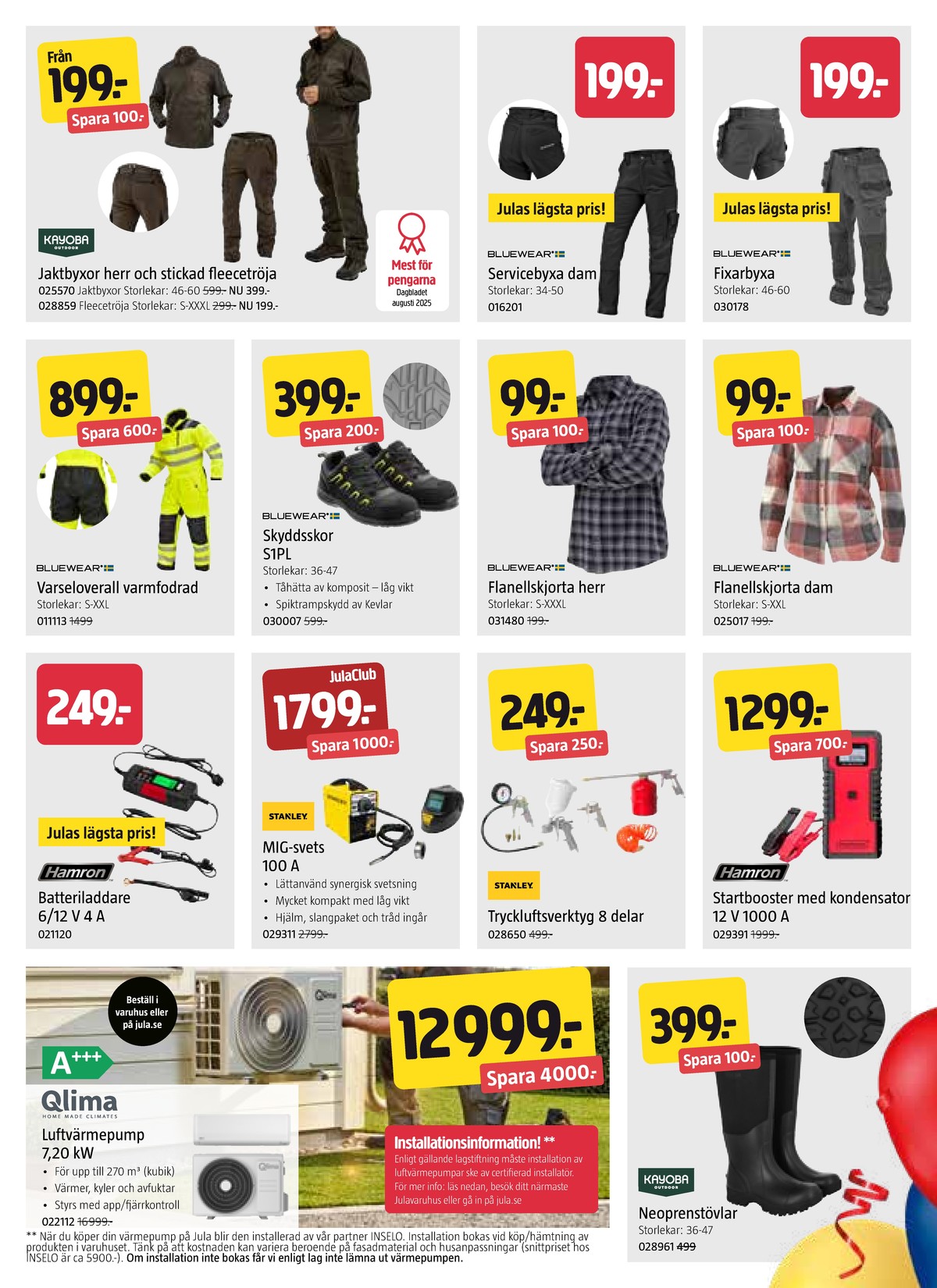 Se Jula reklamblad för vecka 2 på Kampanjveckan.se. Se bra erbjudanden på många varor, t.ex. värmepump qlima eller gummistövlar kayoba. Läs reklambladet här! Sida 5
