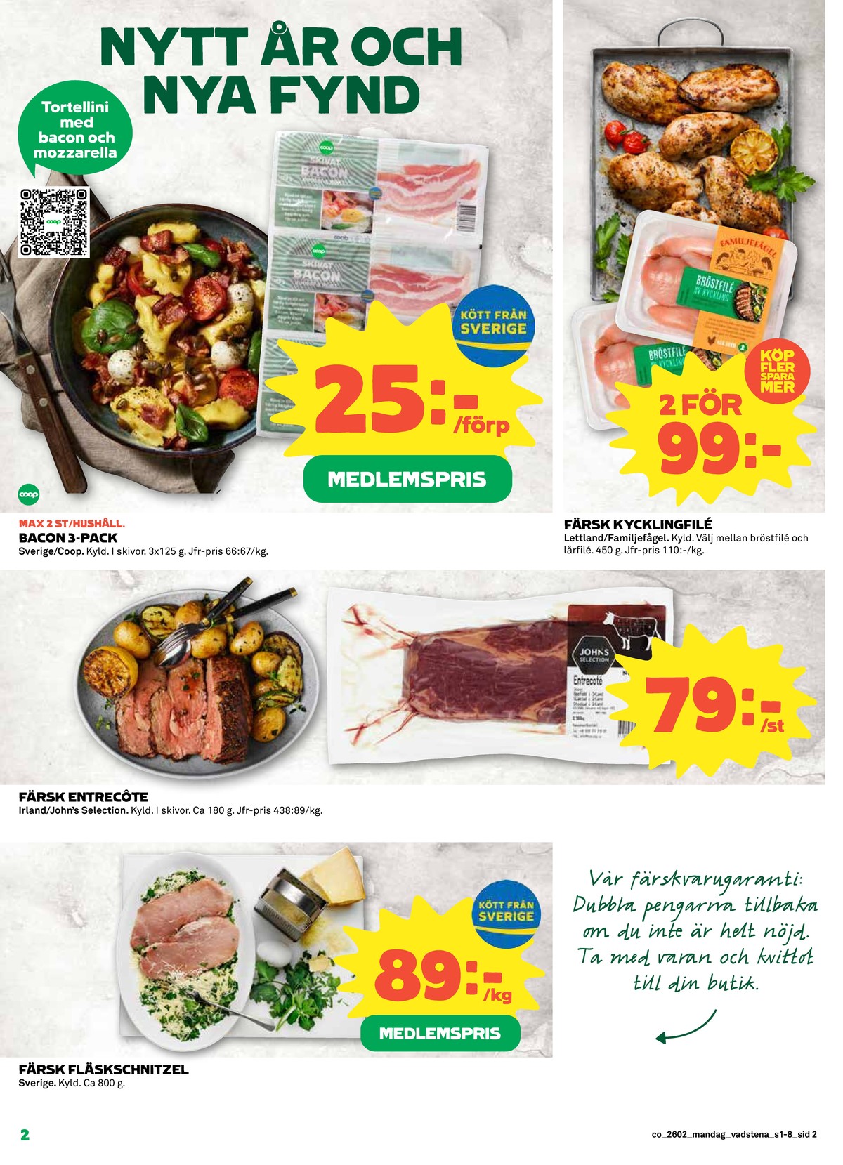 Se Coop reklamblad för vecka 2 på Kampanjveckan.se. Se bra erbjudanden på många varor, t.ex. baconskivor coop eller kycklingbröstfilé familjefågel. Läs reklambladet här! Sida 2

