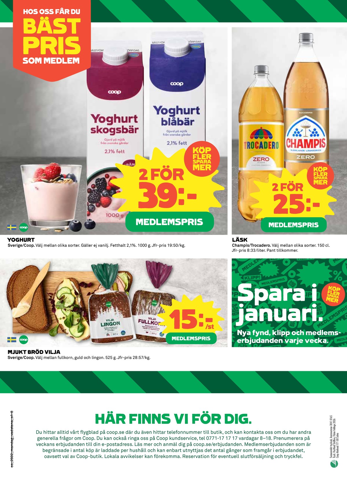 Se Coop reklamblad för vecka 2 på Kampanjveckan.se. Se bra erbjudanden på många varor, t.ex. yoghurt coop eller läskedryck champis. Läs reklambladet här! Sida 8
