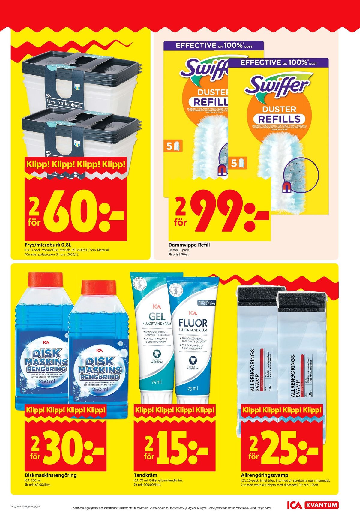Se ICA Kvantum reklamblad för vecka 2 på Kampanjveckan.se. Se bra erbjudanden på många varor, t.ex. frysburkar ica eller dammvippa swiffer. Läs reklambladet här! Sida 7

