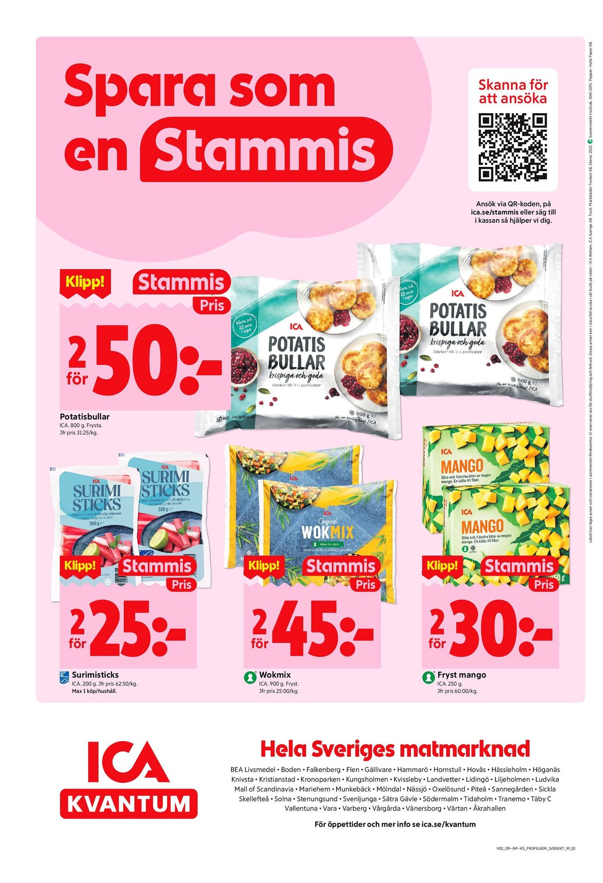 Se ICA Kvantum reklamblad för vecka 2 på Kampanjveckan.se. Se bra erbjudanden på många varor, t.ex. surimi ica eller grönsaker ica. Läs reklambladet här! Sida 8
