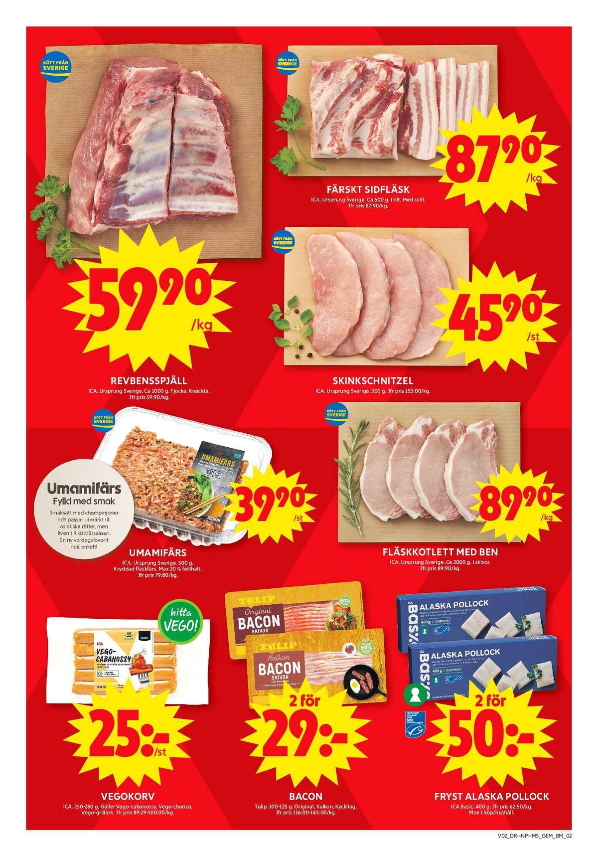 Se ICA Maxi reklamblad för vecka 2 på Kampanjveckan.se. Se bra erbjudanden på många varor, t.ex. revbensspjäll scan eller sidfläsk ica. Läs reklambladet här! Sida 2
