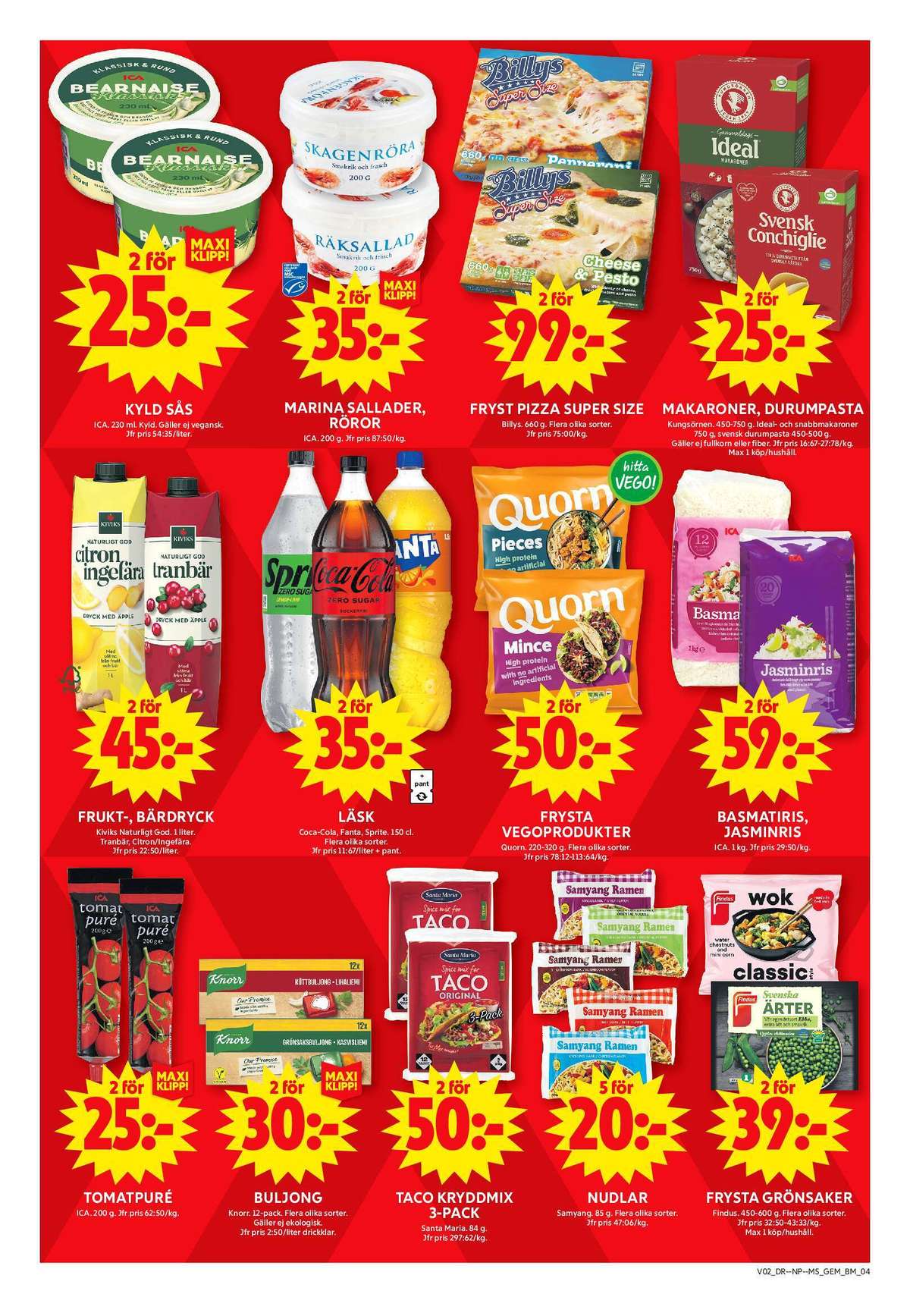 Se ICA Maxi reklamblad för vecka 2 på Kampanjveckan.se. Se bra erbjudanden på många varor, t.ex. bearnaisesås ica selection eller skagenröra ica. Läs reklambladet här! Sida 4
