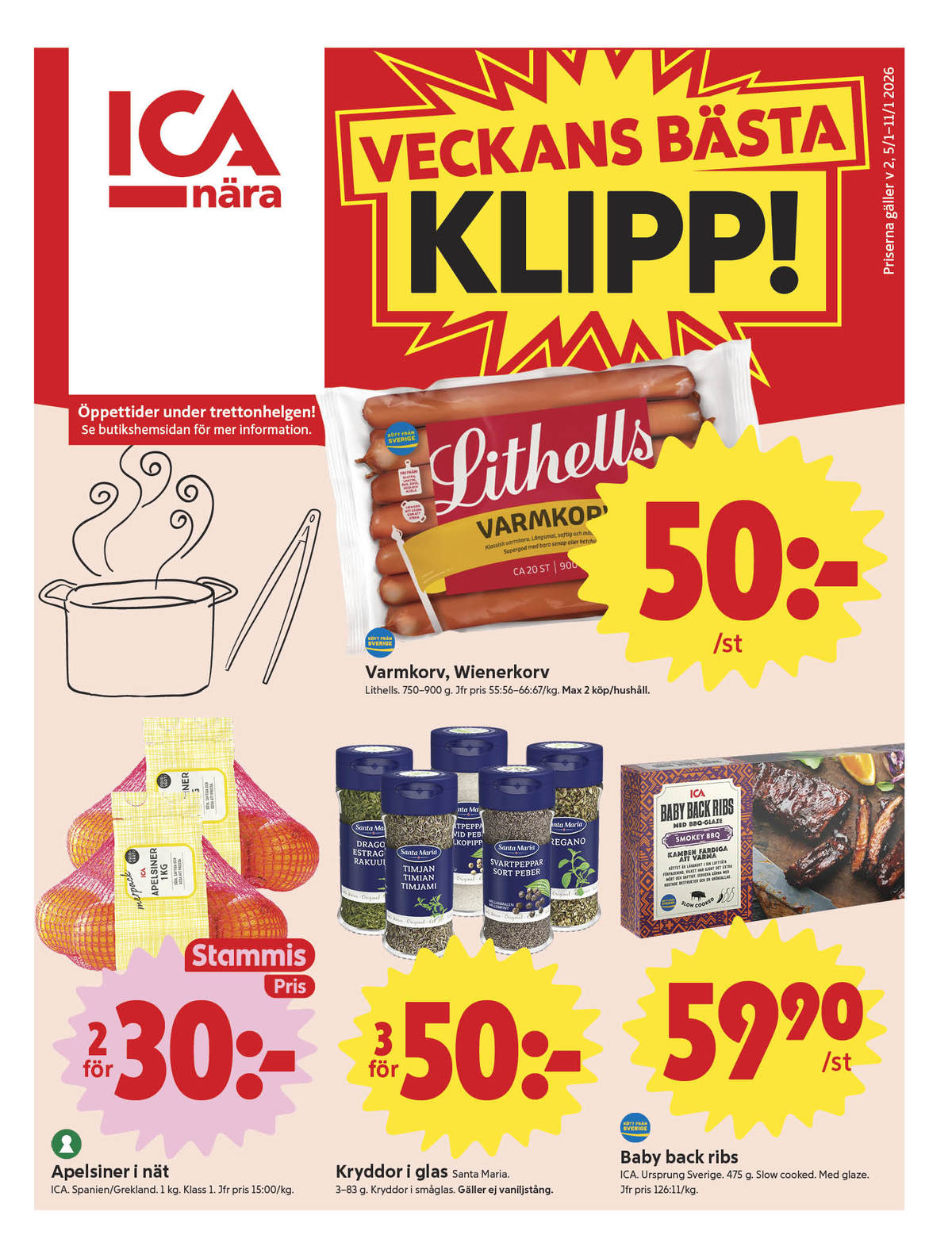 Se ICA Nära reklamblad för vecka 2 på Kampanjveckan.se. Se bra erbjudanden på många varor, t.ex. varmkorv lithells eller wienerkorv lithells. Läs reklambladet här! Sida 1
