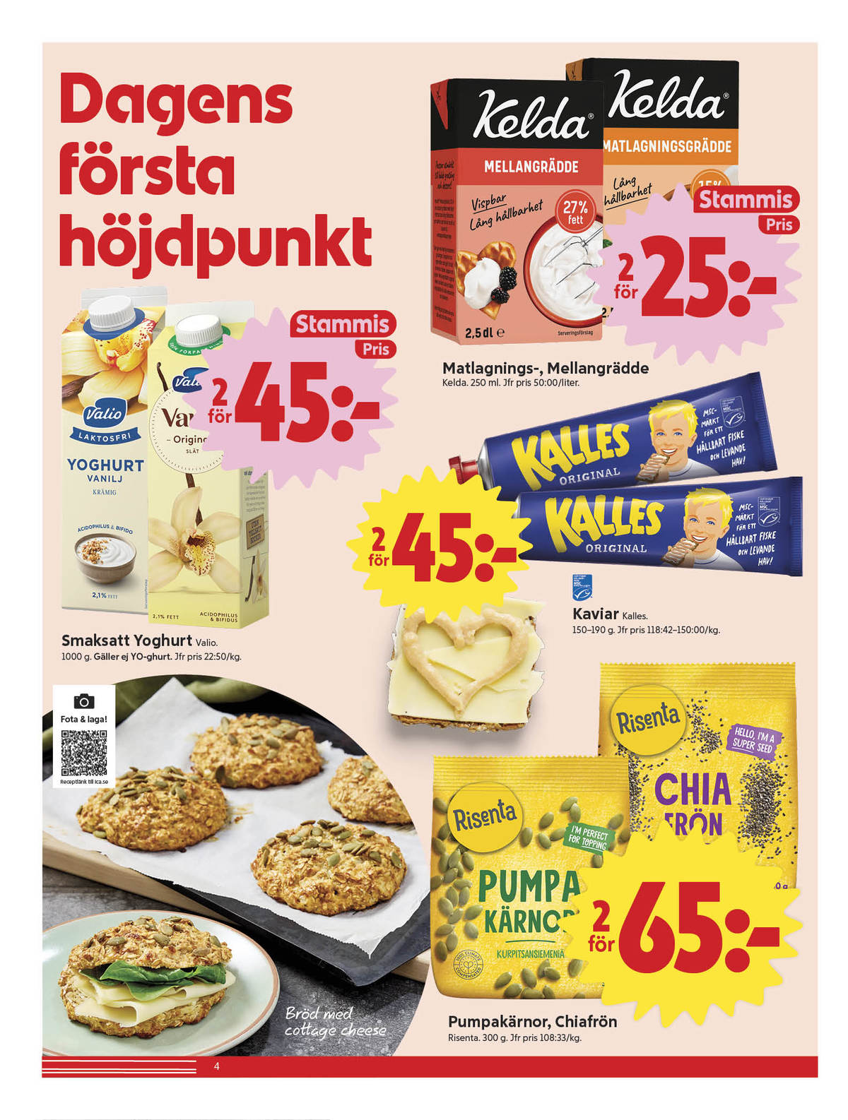 Se ICA Nära reklamblad för vecka 2 på Kampanjveckan.se. Se bra erbjudanden på många varor, t.ex. yoghurt valio eller yoghurt valio. Läs reklambladet här! Sida 4

