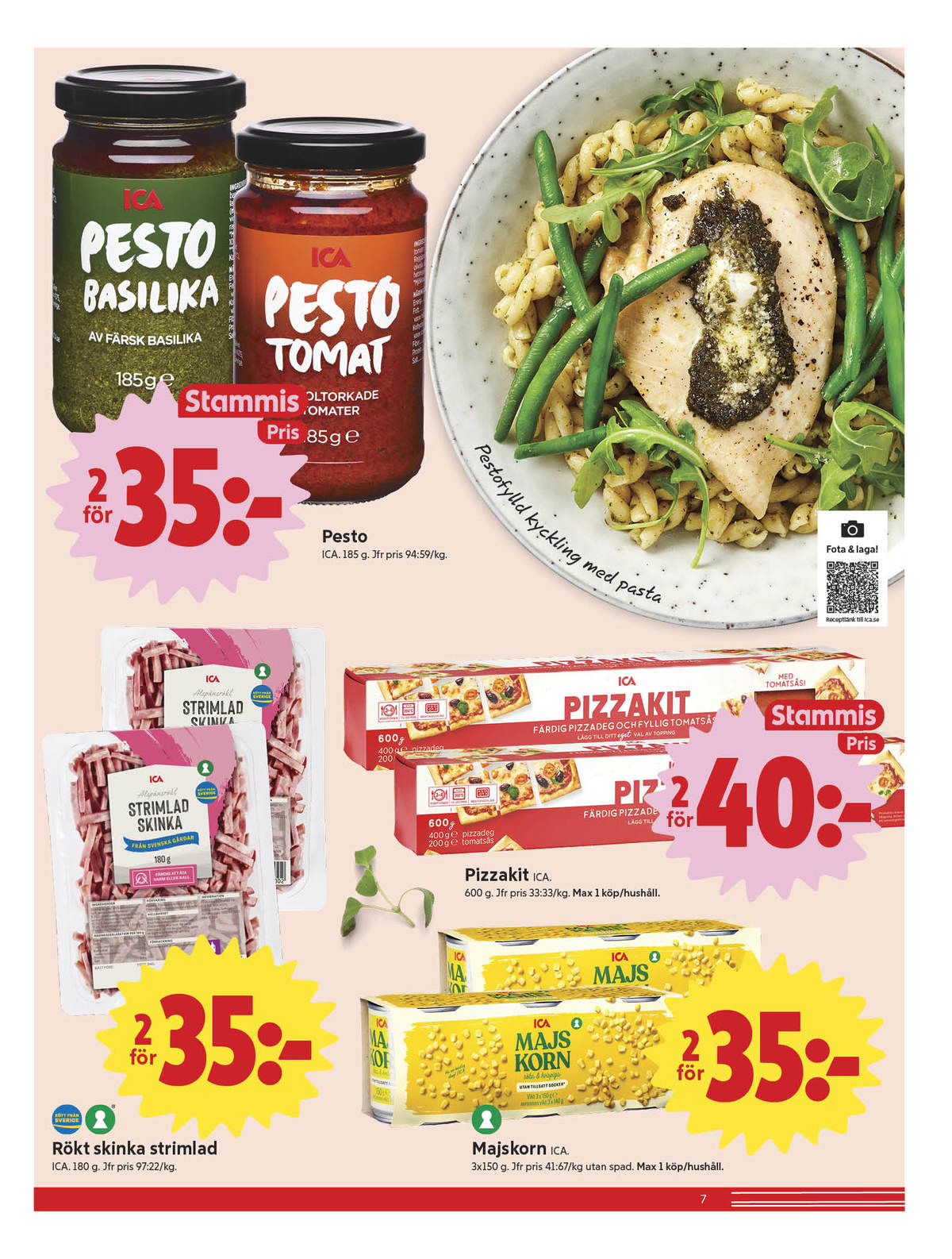 Se ICA Nära reklamblad för vecka 2 på Kampanjveckan.se. Se bra erbjudanden på många varor, t.ex. pesto ica eller pizza kit ica. Läs reklambladet här! Sida 7
