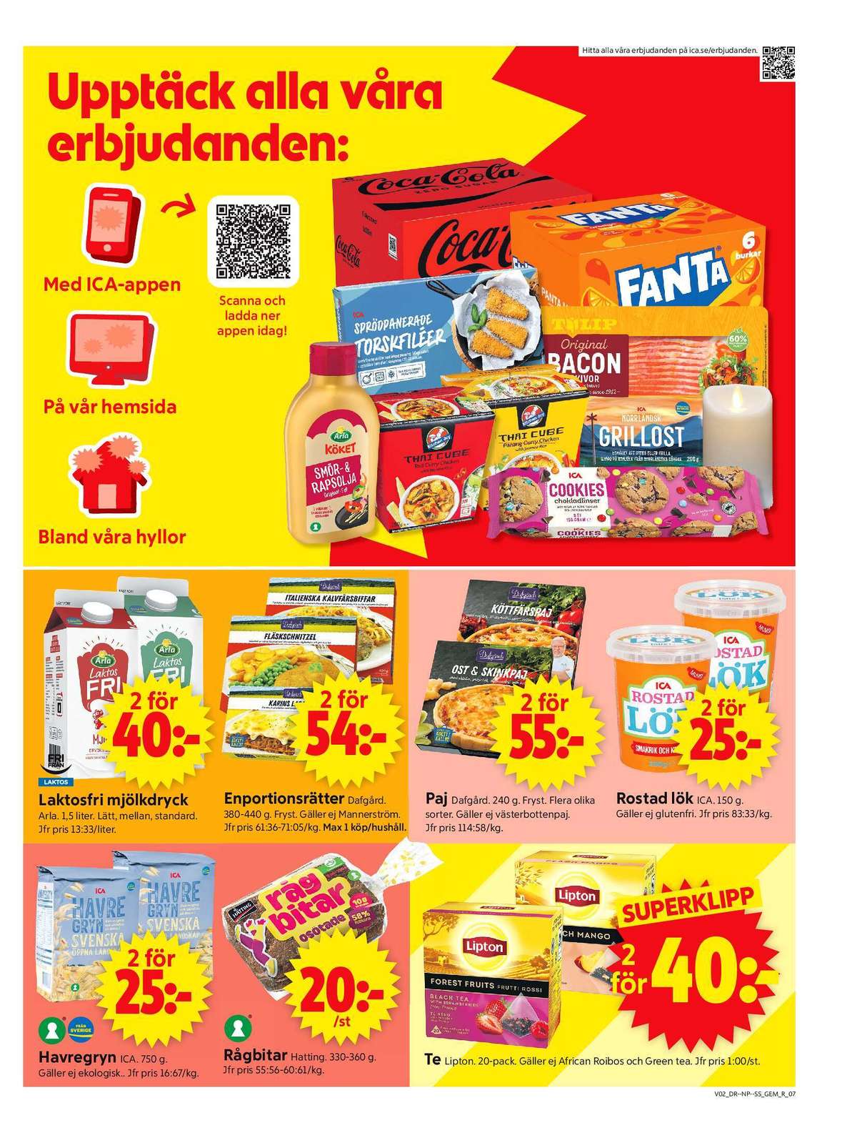 Se ICA Supermarket reklamblad för vecka 2 på Kampanjveckan.se. Se bra erbjudanden på många varor, t.ex. lasagne dafgårds eller färdigrätter dafgårds. Läs reklambladet här! Sida 9
