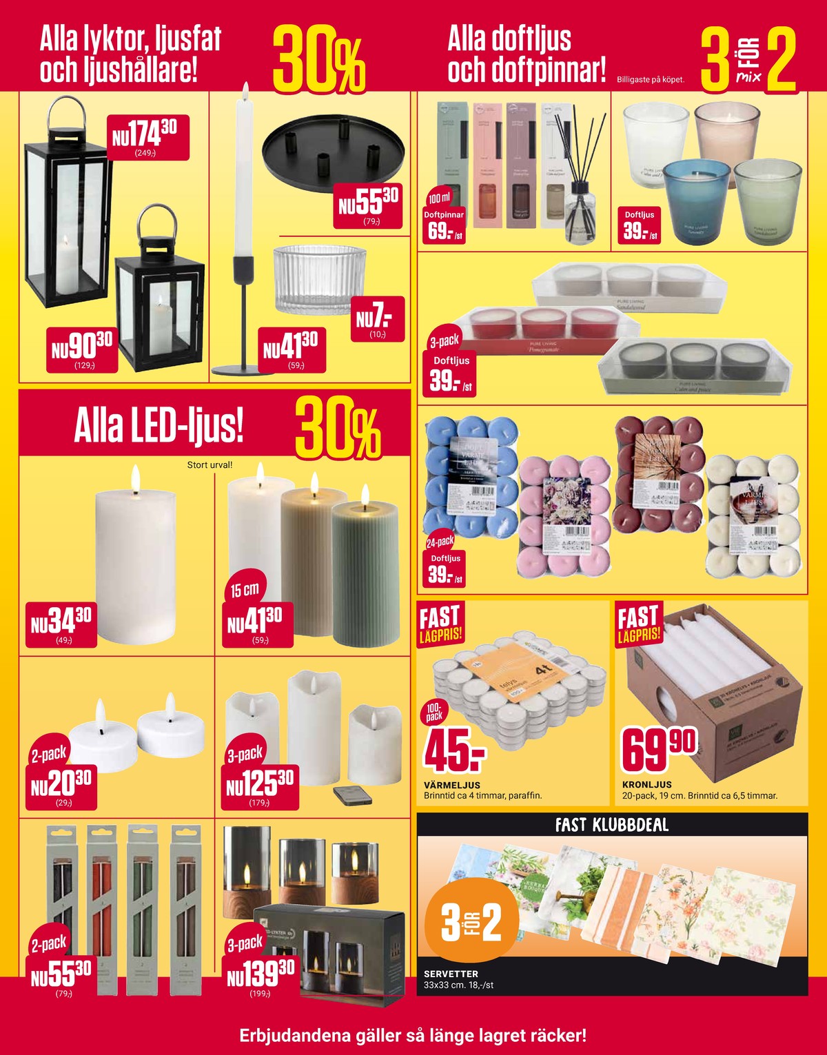 Se ÖoB reklamblad för vecka 2 på Kampanjveckan.se. Se bra erbjudanden på många varor, t.ex. ljusdekoration okänd eller värmeljus okänd. Läs reklambladet här! Sida 10
