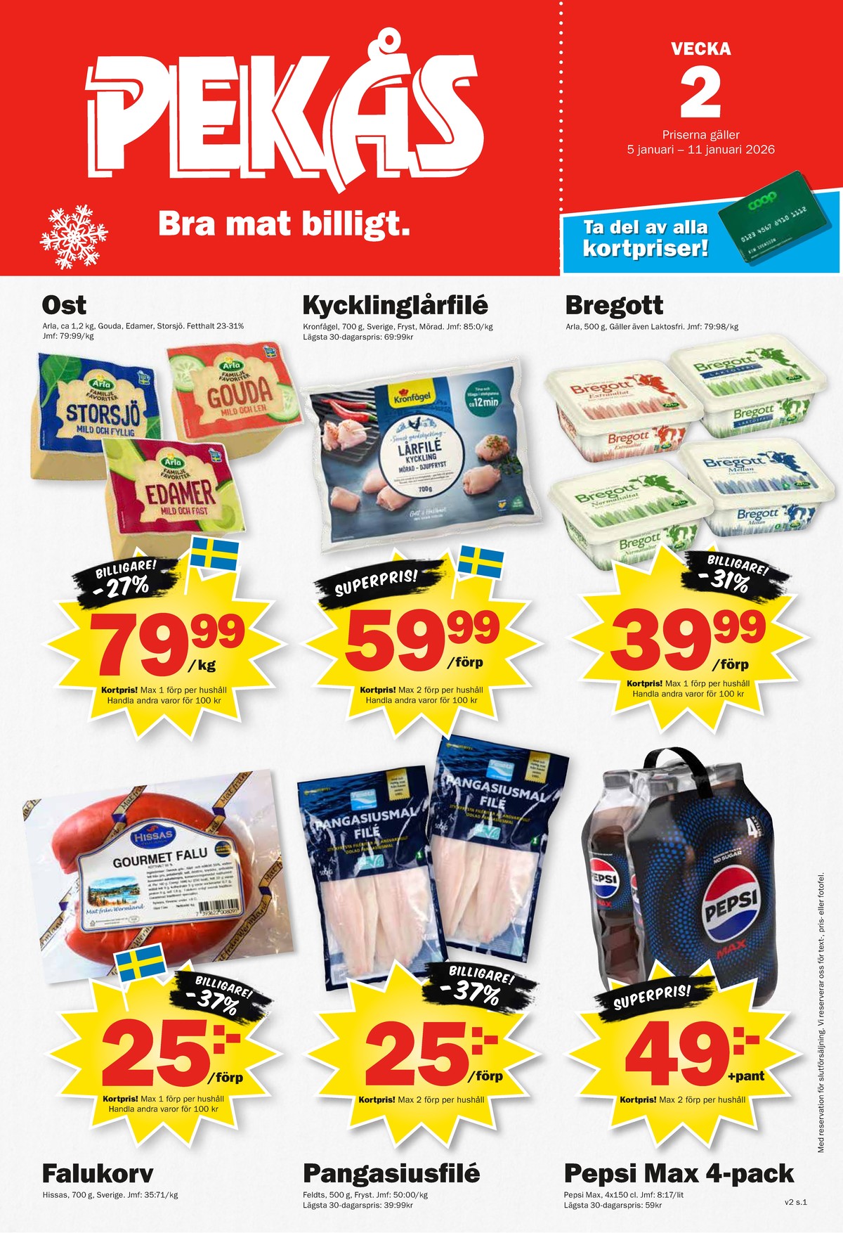Se Pekås reklamblad för vecka 2 på Kampanjveckan.se. Se bra erbjudanden på många varor, t.ex. smörvariant extrasaltat eller smörvariant extrasaltat. Läs reklambladet här! Sida 1
