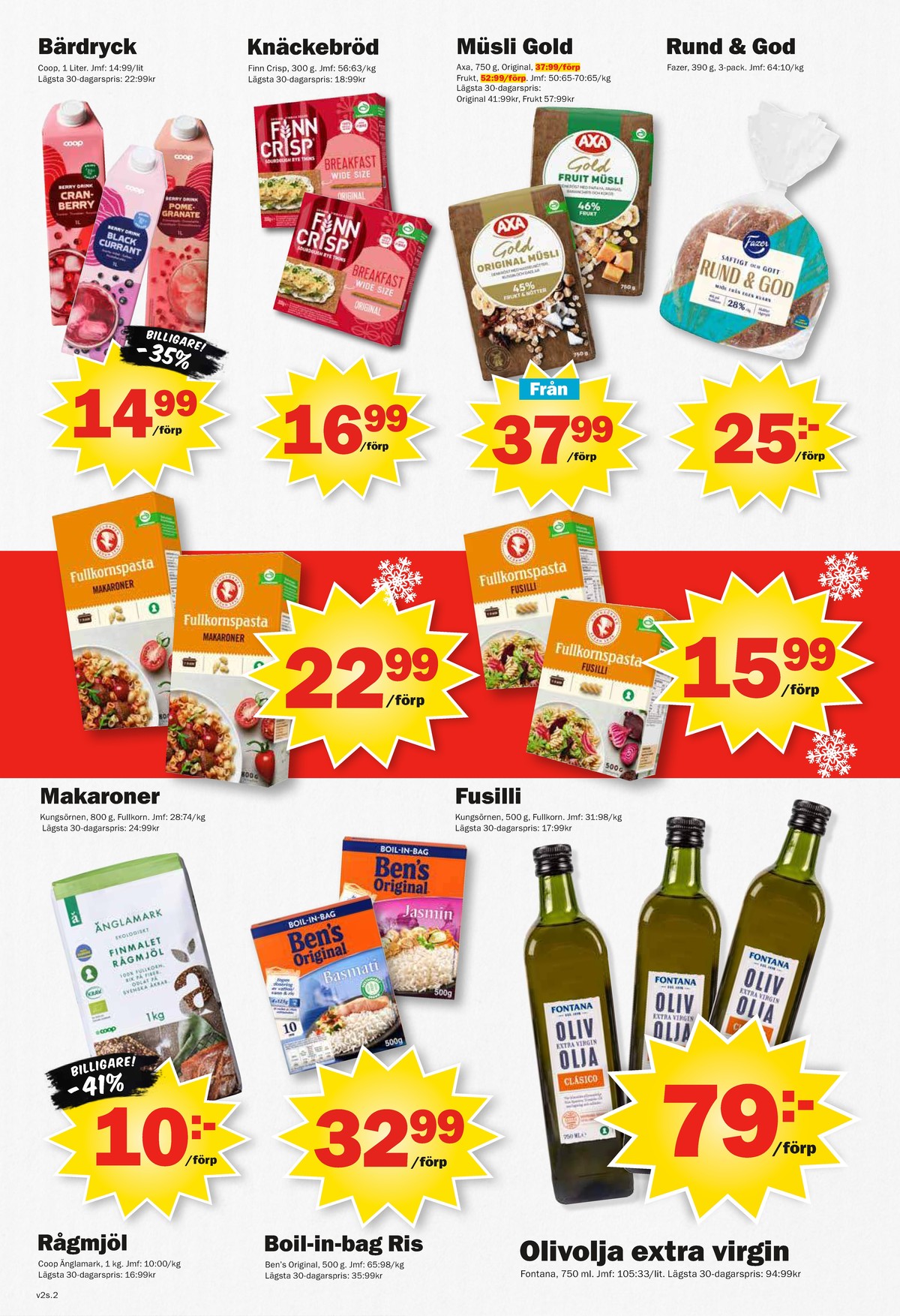 Se Pekås reklamblad för vecka 2 på Kampanjveckan.se. Se bra erbjudanden på många varor, t.ex. fruktdryck coop eller knäckebröd finn crisp. Läs reklambladet här! Sida 2
