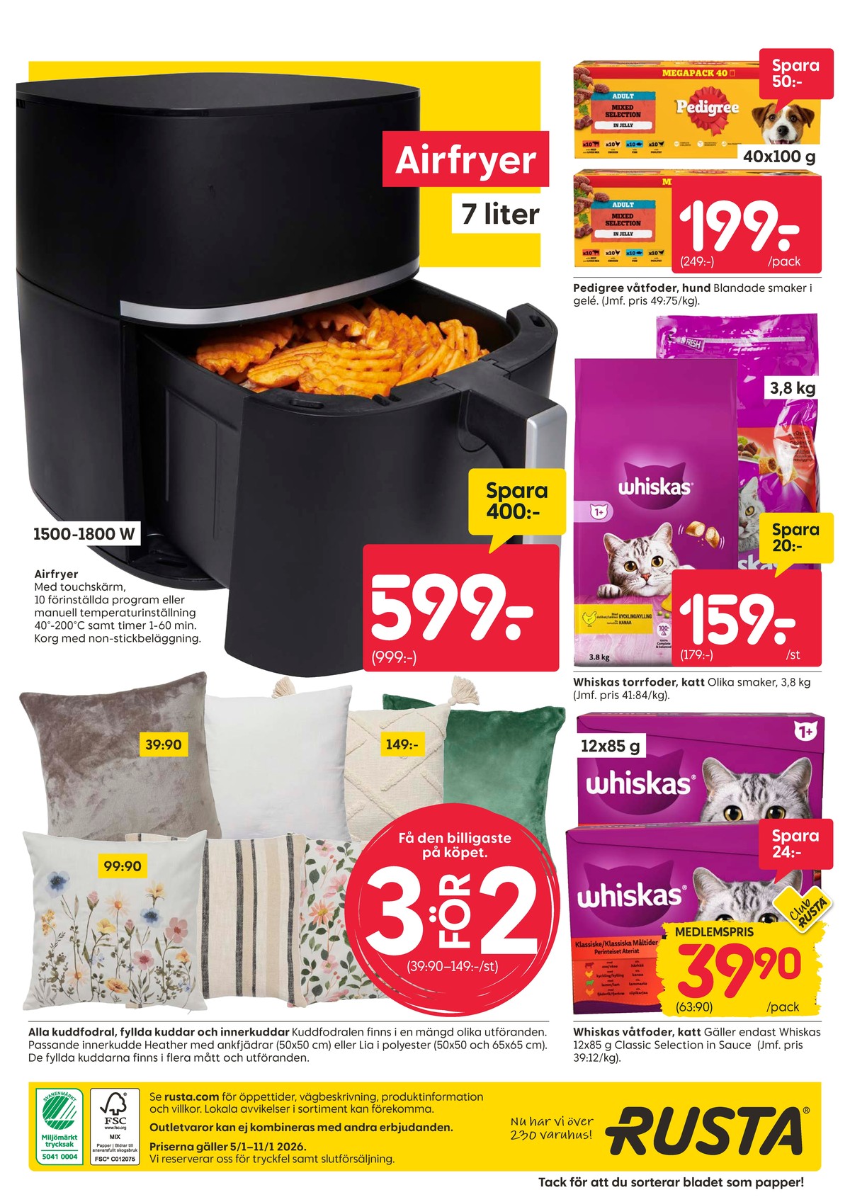 Se Rusta reklamblad för vecka 2 på Kampanjveckan.se. Se bra erbjudanden på många varor, t.ex. kattmat whiskas eller kattmat whiskas. Läs reklambladet här! Sida 12
