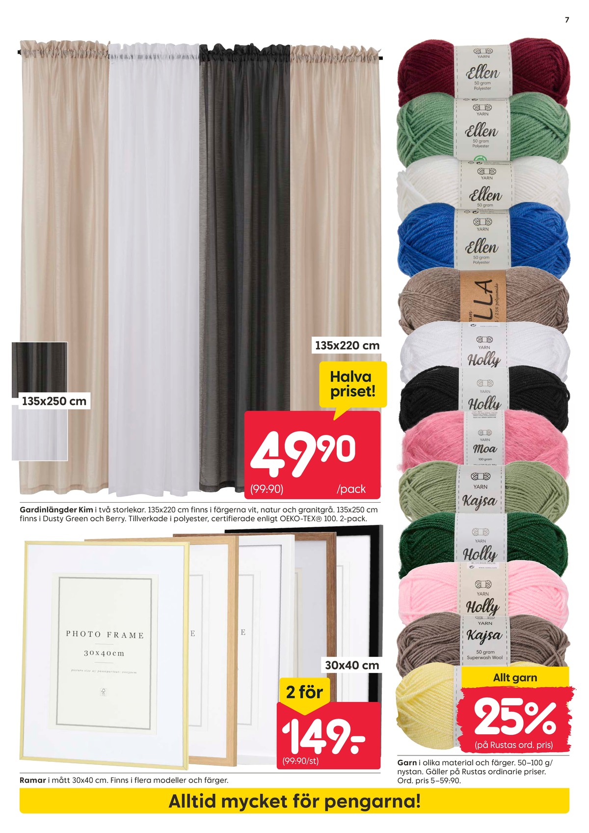 Se Rusta reklamblad för vecka 2 på Kampanjveckan.se. Se bra erbjudanden på många varor, t.ex. garn okänd eller gardiner okänd. Läs reklambladet här! Sida 7
