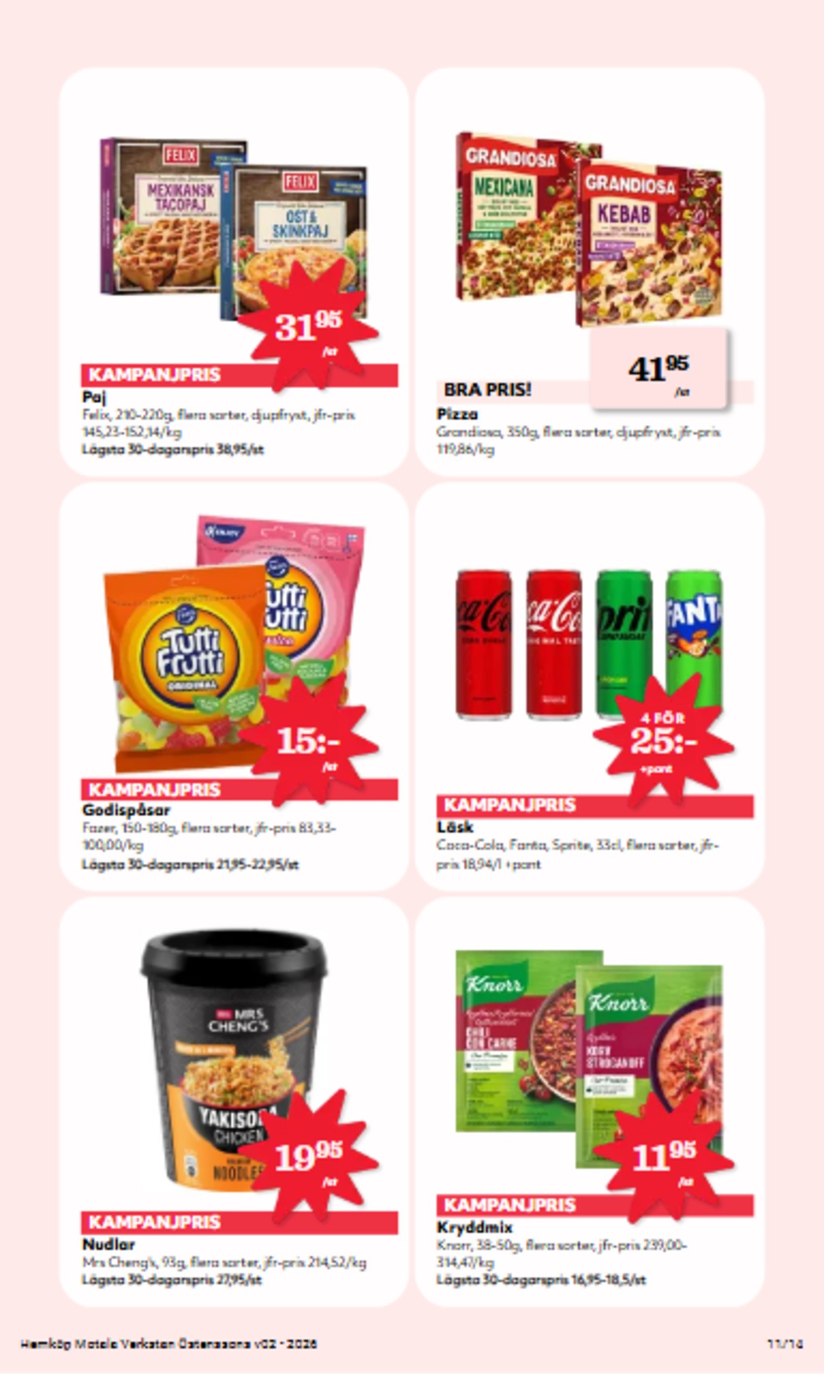 Se Hemköp reklamblad för vecka 2 på Kampanjveckan.se. Se bra erbjudanden på många varor, t.ex. kryddmix knorr eller läskedryck coca cola. Läs reklambladet här! Sida 11
