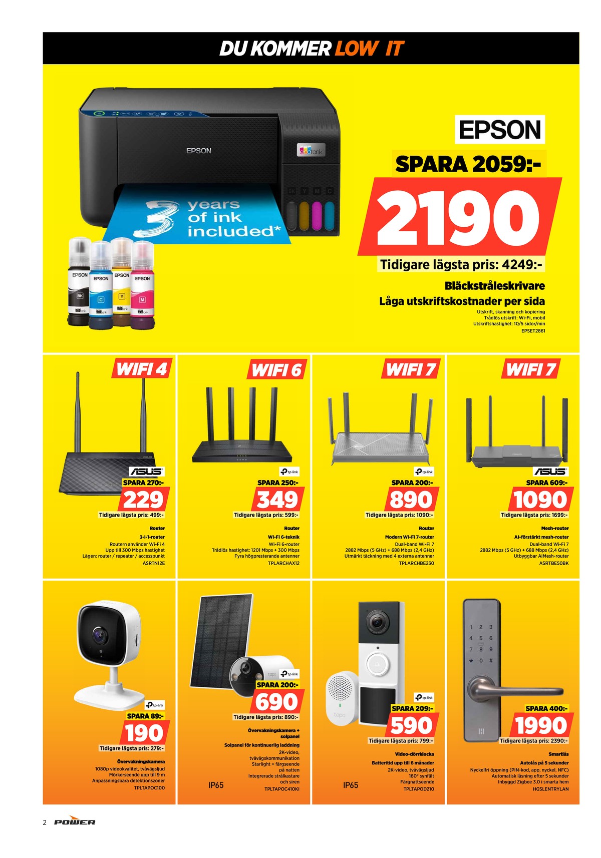 Se Power reklamblad för vecka 2 på Kampanjveckan.se. Se bra erbjudanden på många varor, t.ex. printer all-in-one epson eller router asus. Läs reklambladet här! Sida 2
