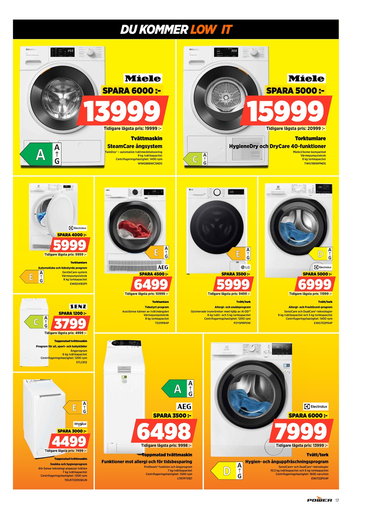 Se Power reklamblad för vecka 2 på Kampanjveckan.se. Se bra erbjudanden på många varor, t.ex. tvättmaskin miele eller torktumlare miele. Läs reklambladet här! Sida 17
