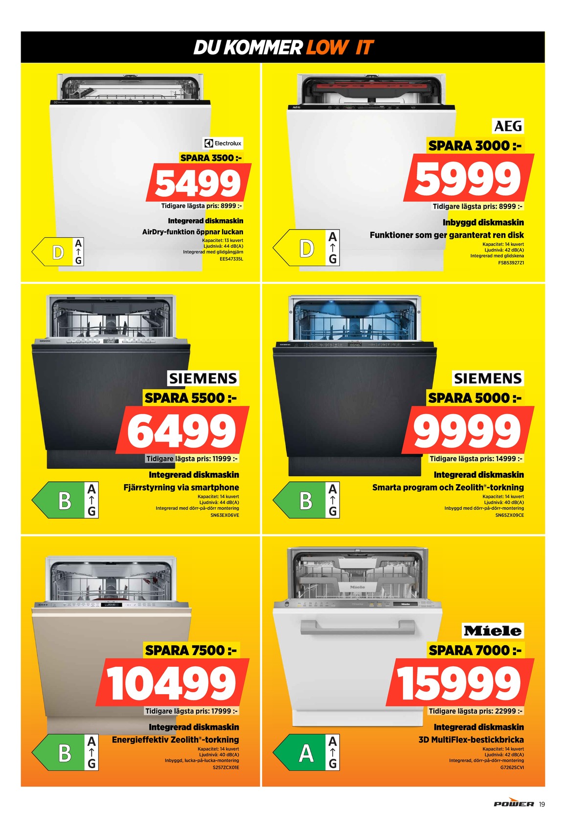 Se Power reklamblad för vecka 2 på Kampanjveckan.se. Se bra erbjudanden på många varor, t.ex. diskmaskin electrolux eller diskmaskin aeg. Läs reklambladet här! Sida 19
