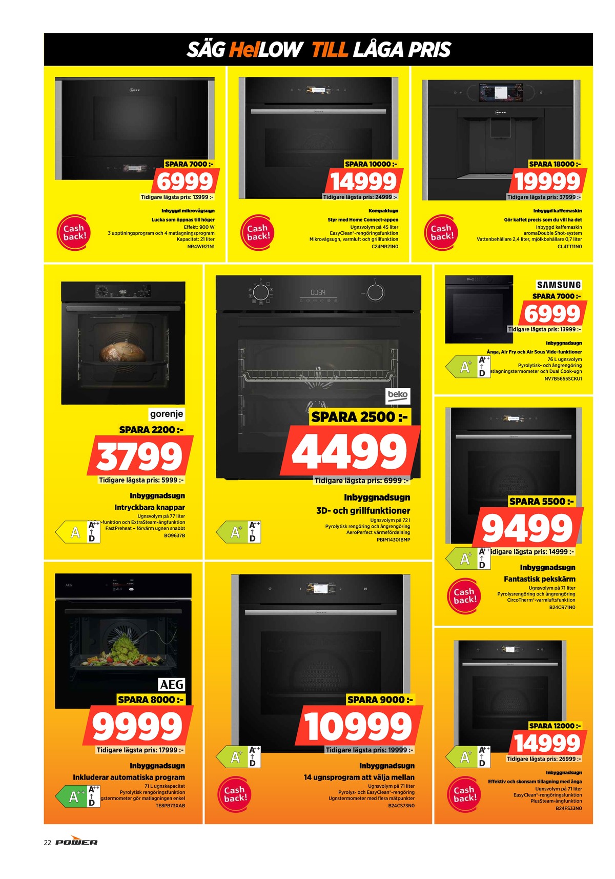 Se Power reklamblad för vecka 2 på Kampanjveckan.se. Se bra erbjudanden på många varor, t.ex. mikrovågsugn neff eller ugn neff. Läs reklambladet här! Sida 22
