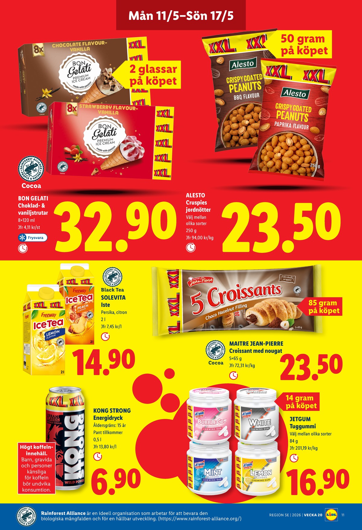 Se Lidl reklamblad för vecka 20 på Kampanjveckan.se. Se bra erbjudanden på många varor, t.ex. energidryck kong strong eller croissants maître jean pierre. Läs reklambladet här! Sida 11

