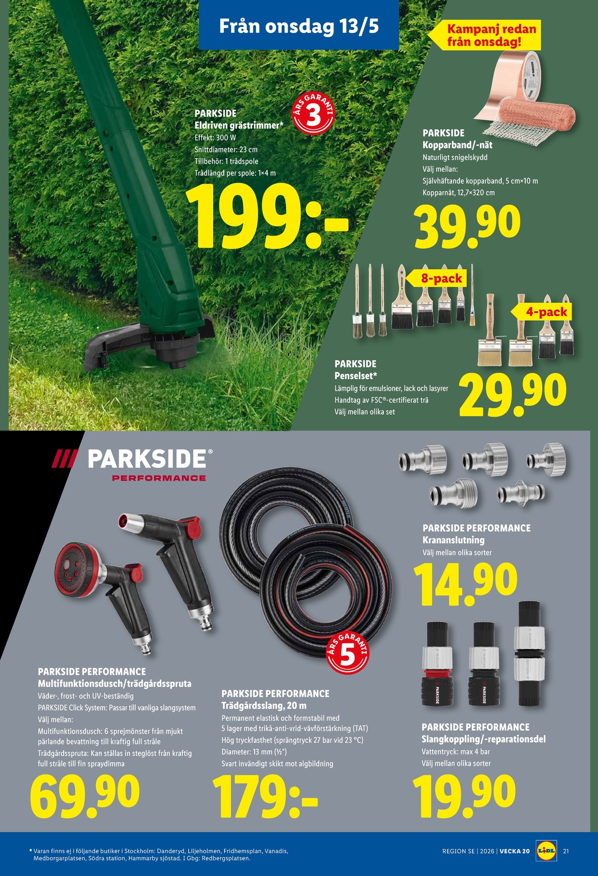 Se Lidl reklamblad för vecka 20 på Kampanjveckan.se. Se bra erbjudanden på många varor, t.ex. kopplingar parkside eller kopparnät parkside. Läs reklambladet här! Sida 23
