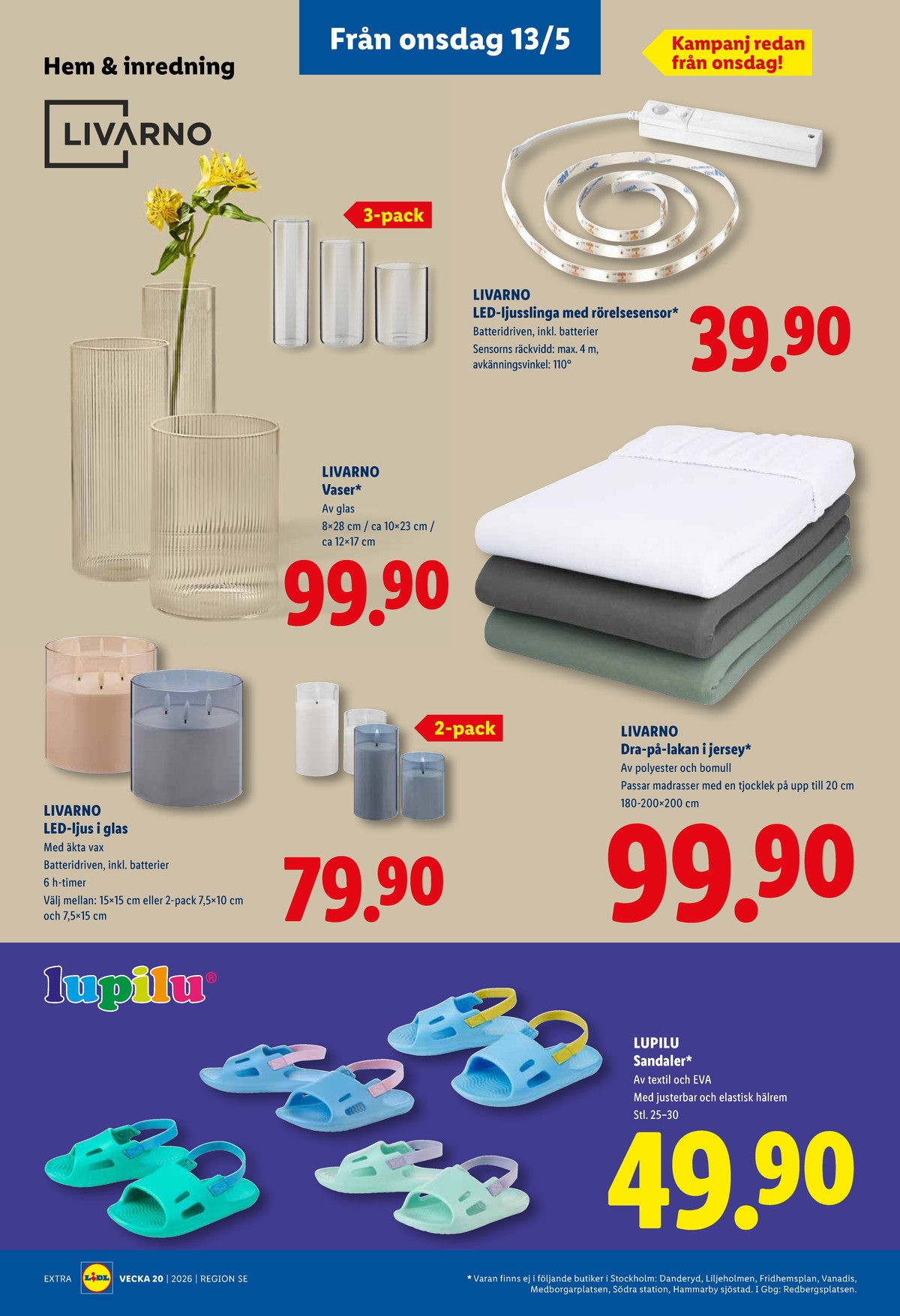 Se Lidl reklamblad för vecka 20 på Kampanjveckan.se. Se bra erbjudanden på många varor, t.ex. vaser livarno eller lakan livarno. Läs reklambladet här! Sida 25

