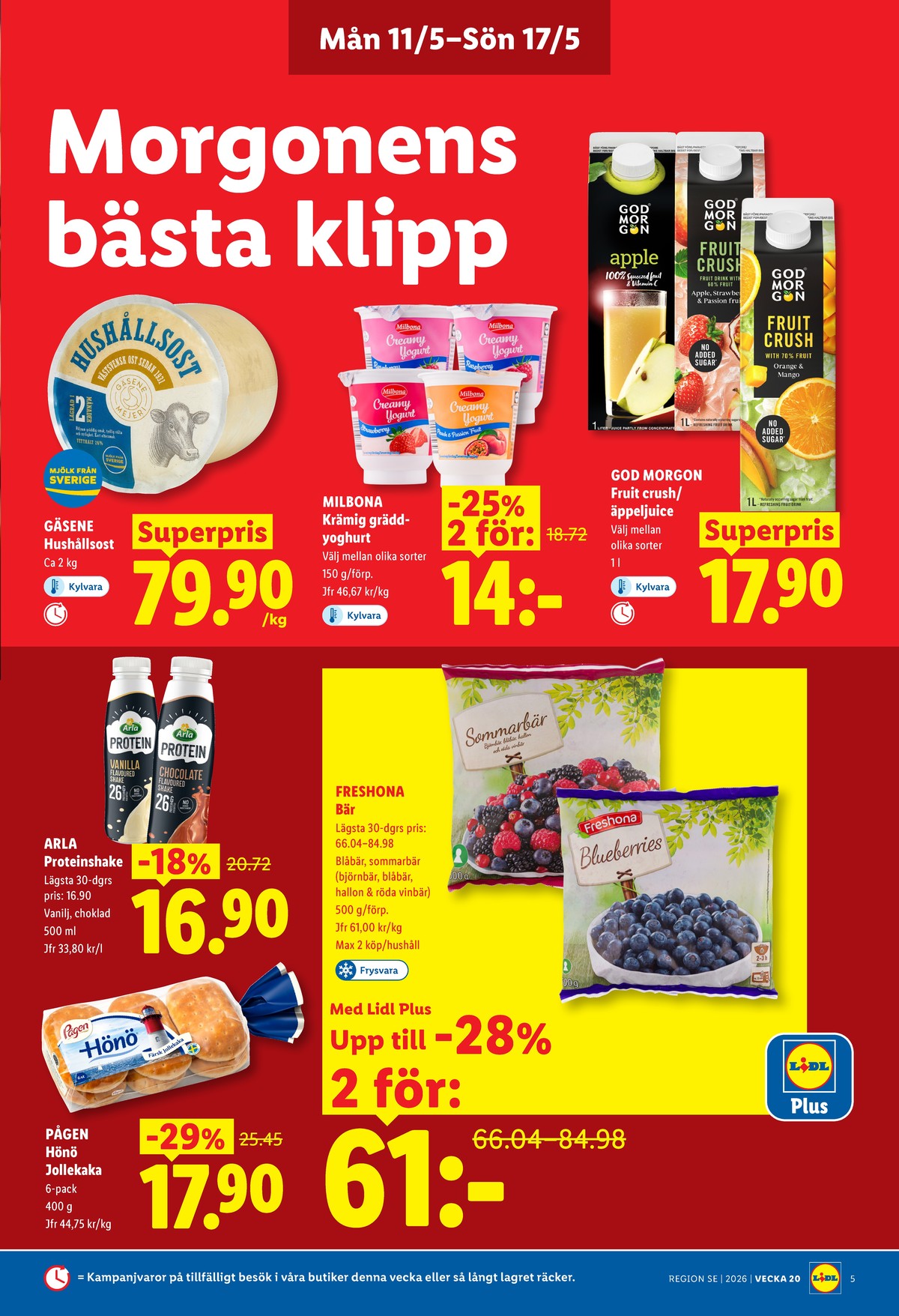 Se Lidl reklamblad för vecka 20 på Kampanjveckan.se. Se bra erbjudanden på många varor, t.ex. hönökaka hönö jollekaka eller jubileumsost gäsene. Läs reklambladet här! Sida 5
