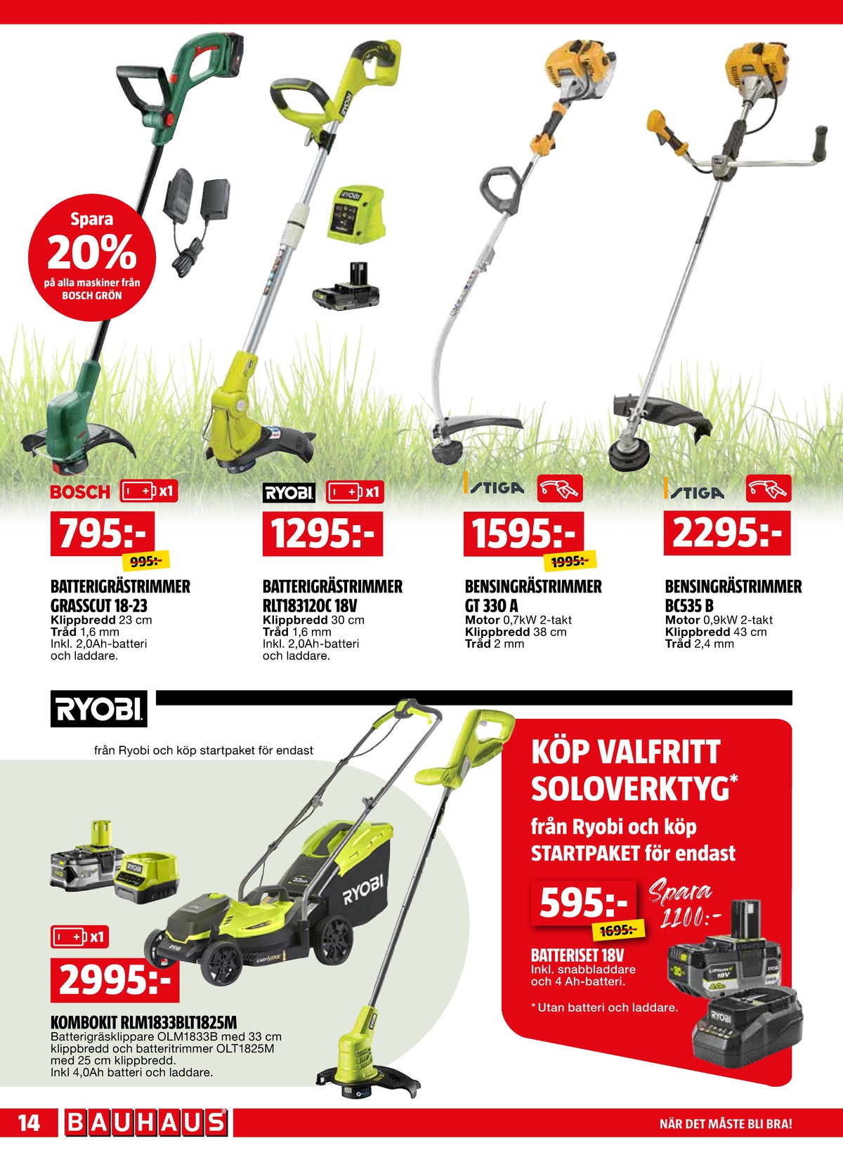 Se Bauhaus reklamblad för vecka 20 på Kampanjveckan.se. Se bra erbjudanden på många varor. Läs reklambladet här! Sida 14