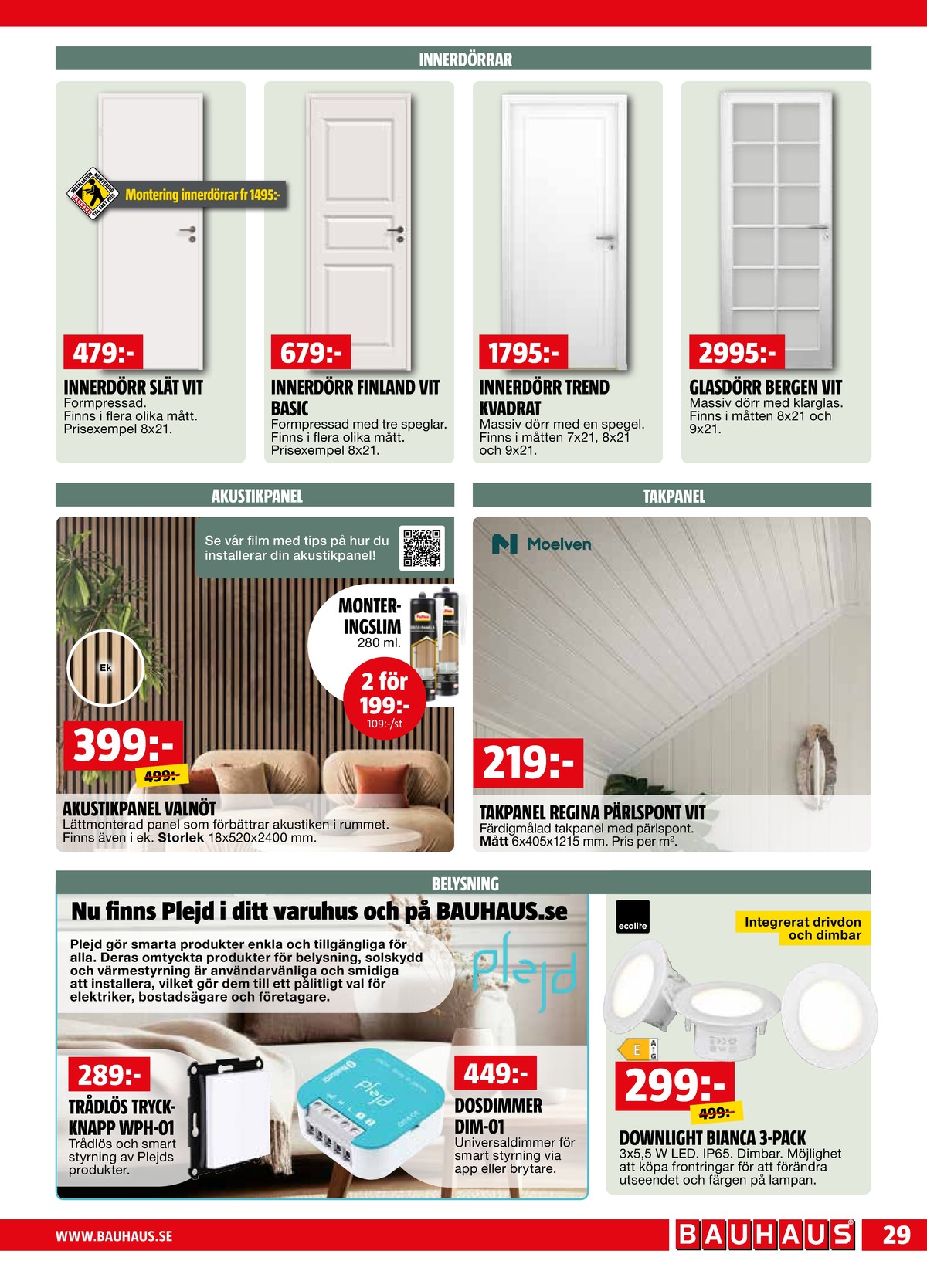 Se Bauhaus reklamblad för vecka 20 på Kampanjveckan.se. Se bra erbjudanden på många varor. Läs reklambladet här! Sida 29