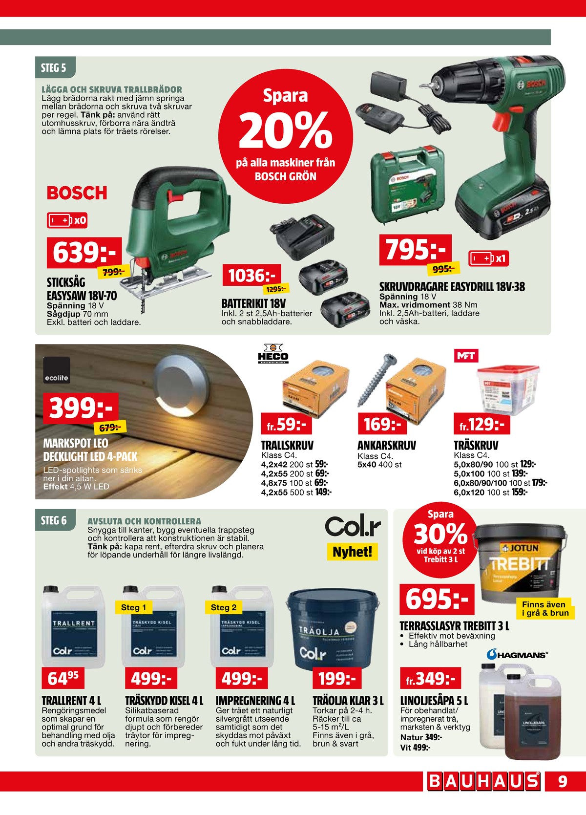 Se Bauhaus reklamblad för vecka 20 på Kampanjveckan.se. Se bra erbjudanden på många varor. Läs reklambladet här! Sida 9