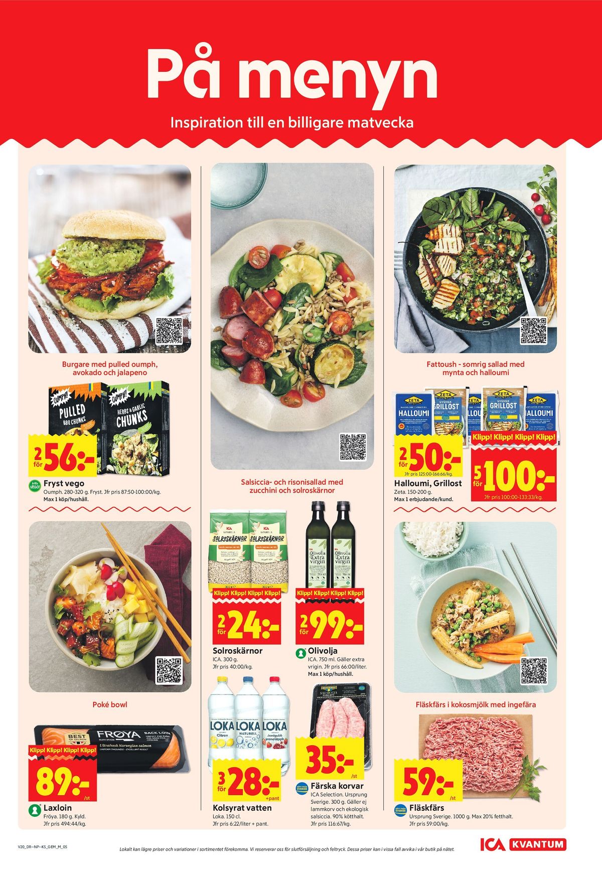 Se ICA Kvantum reklamblad för vecka 20 på Kampanjveckan.se. Se bra erbjudanden på många varor, t.ex. pulled bbq chunks vego oumph eller lax fröyas. Läs reklambladet här! Sida 5
