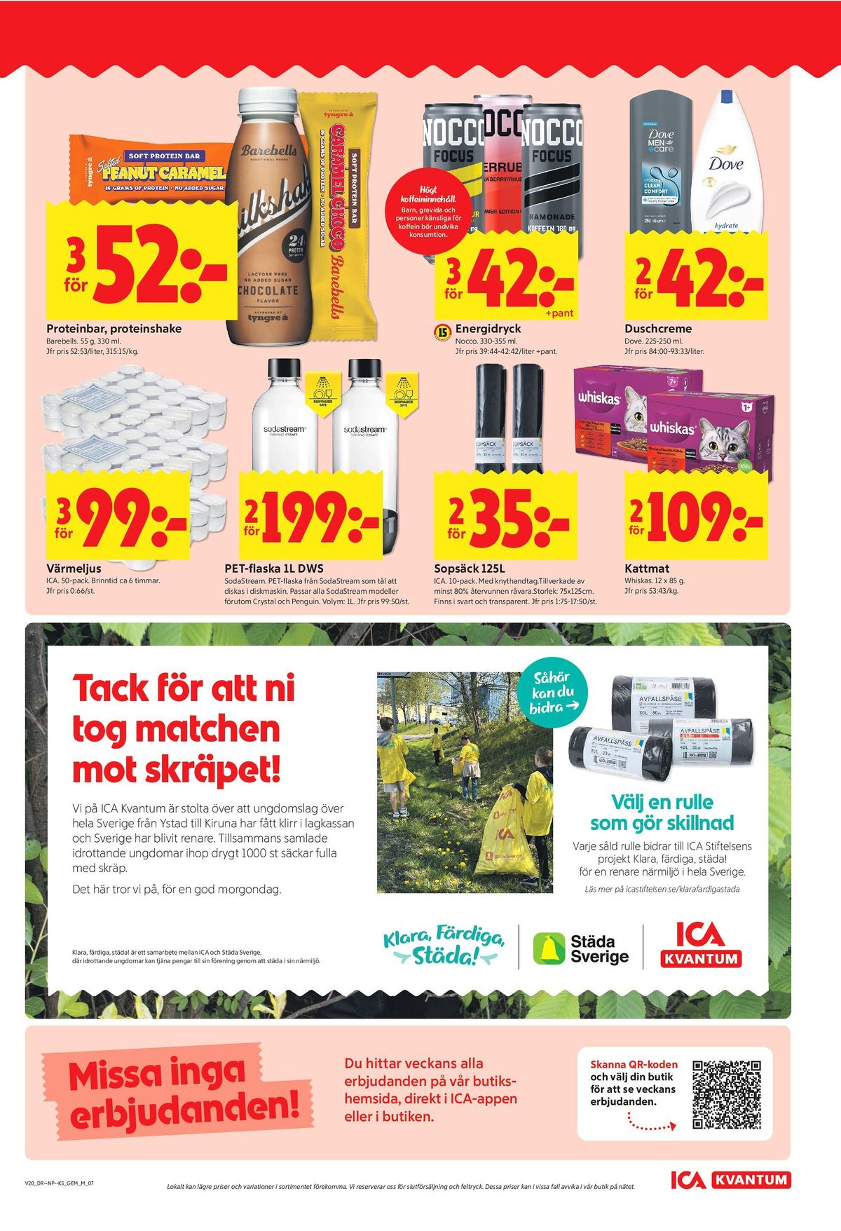 Se ICA Kvantum reklamblad för vecka 20 på Kampanjveckan.se. Se bra erbjudanden på många varor, t.ex. värmeljus ica eller kolsyreflaska sodastream. Läs reklambladet här! Sida 7
