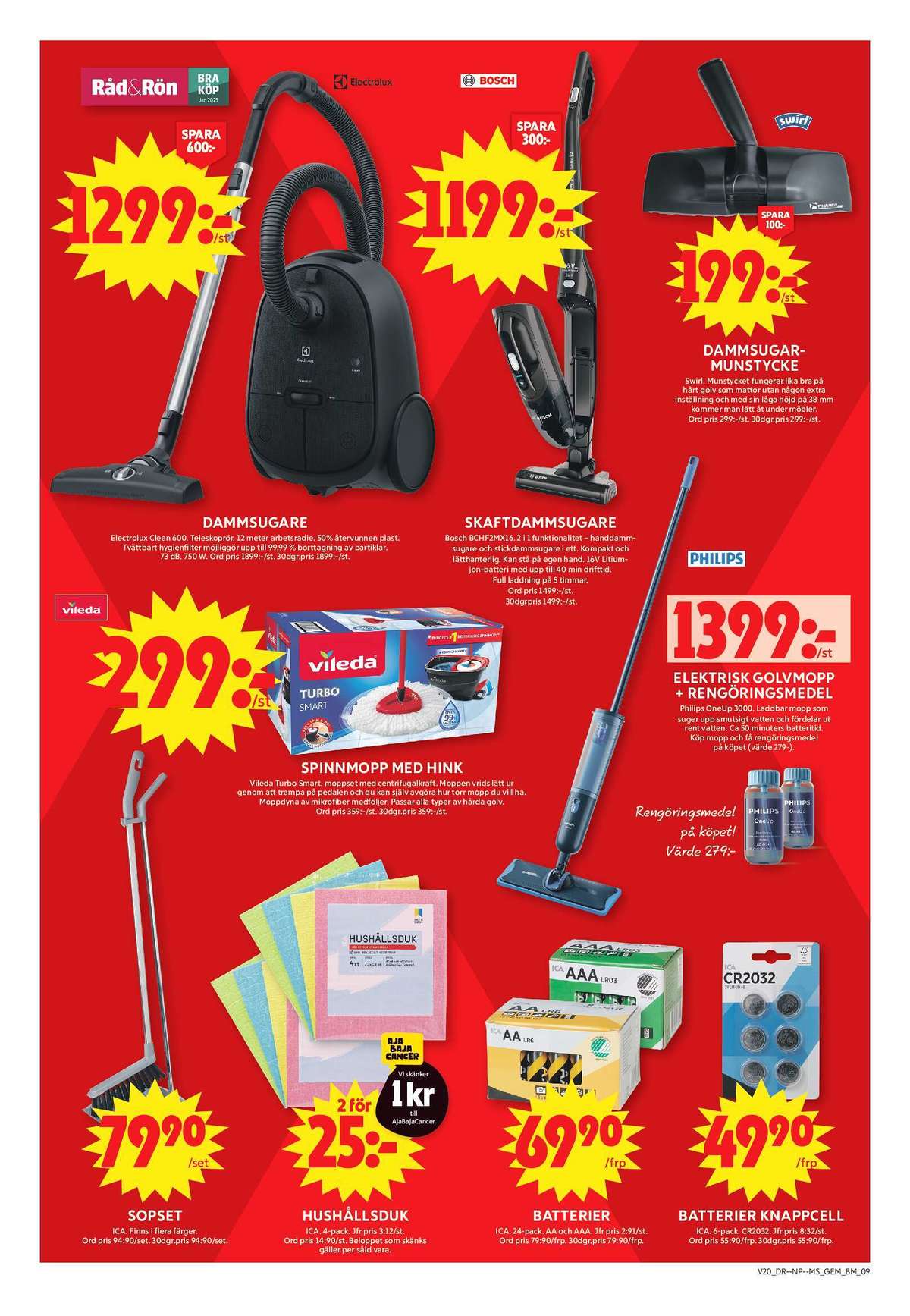 Se ICA Maxi reklamblad för vecka 20 på Kampanjveckan.se. Se bra erbjudanden på många varor, t.ex. dammsugare electrolux eller dammsugare bosch. Läs reklambladet här! Sida 13
