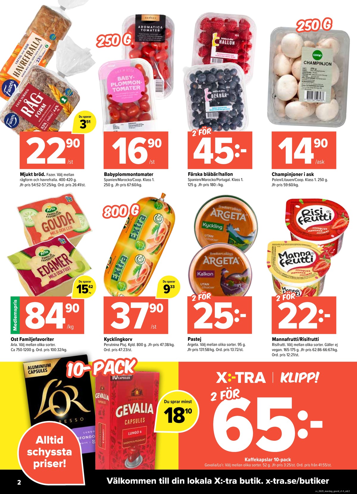 Se X:-tra reklamblad för vecka 20 på Kampanjveckan.se. Se bra erbjudanden på många varor, t.ex. kycklingkorv perutnia phui eller kycklingpastej argeta. Läs reklambladet här! Sida 2
