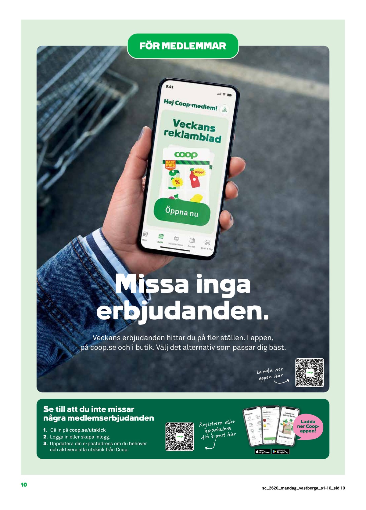 Se Stora Coop reklamblad för vecka 20 på Kampanjveckan.se. Se bra erbjudanden på många varor. Läs reklambladet här! Sida 10