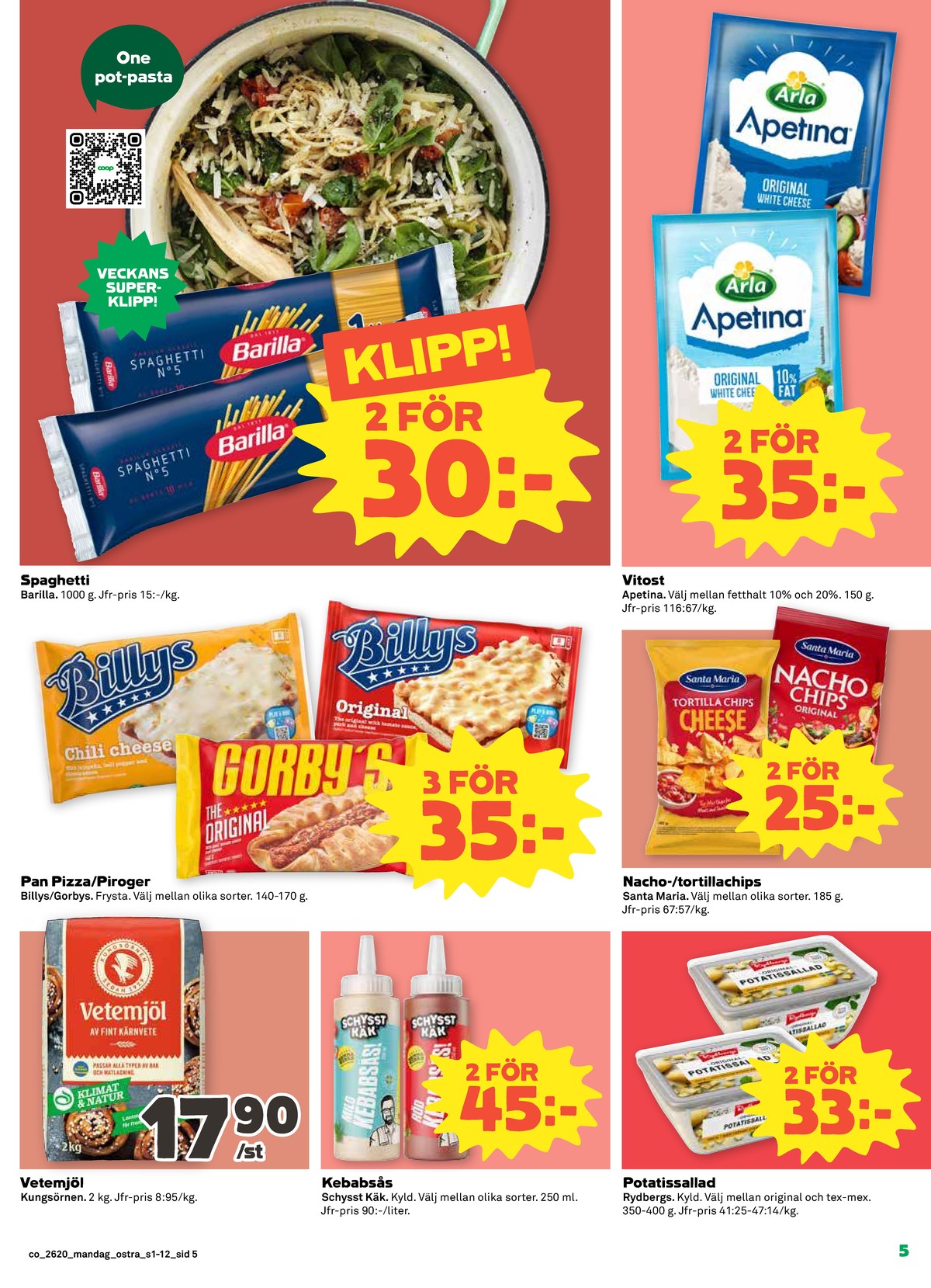 Se Coop reklamblad för vecka 20 på Kampanjveckan.se. Se bra erbjudanden på många varor, t.ex. vetemjöl kungsörnen eller kebabsås mild schysst käk. Läs reklambladet här! Sida 5
