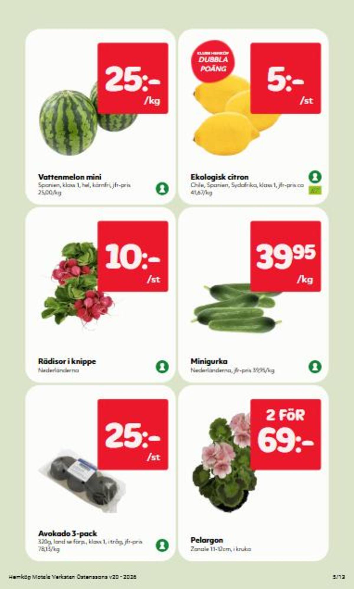 Se Hemköp reklamblad för vecka 20 på Kampanjveckan.se. Se bra erbjudanden på många varor. Läs reklambladet här! Sida 5