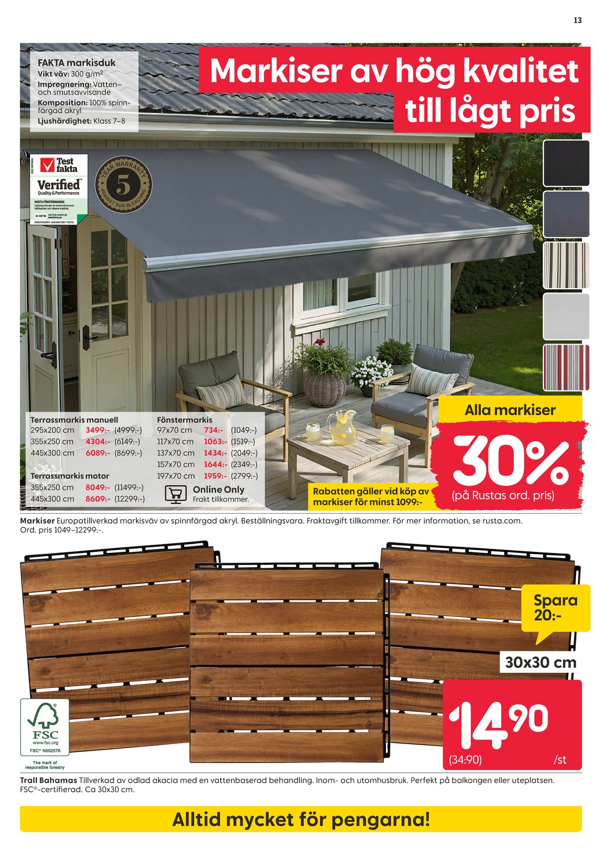 Se Rusta reklamblad för vecka 20 på Kampanjveckan.se. Se bra erbjudanden på många varor. Läs reklambladet här! Sida 13