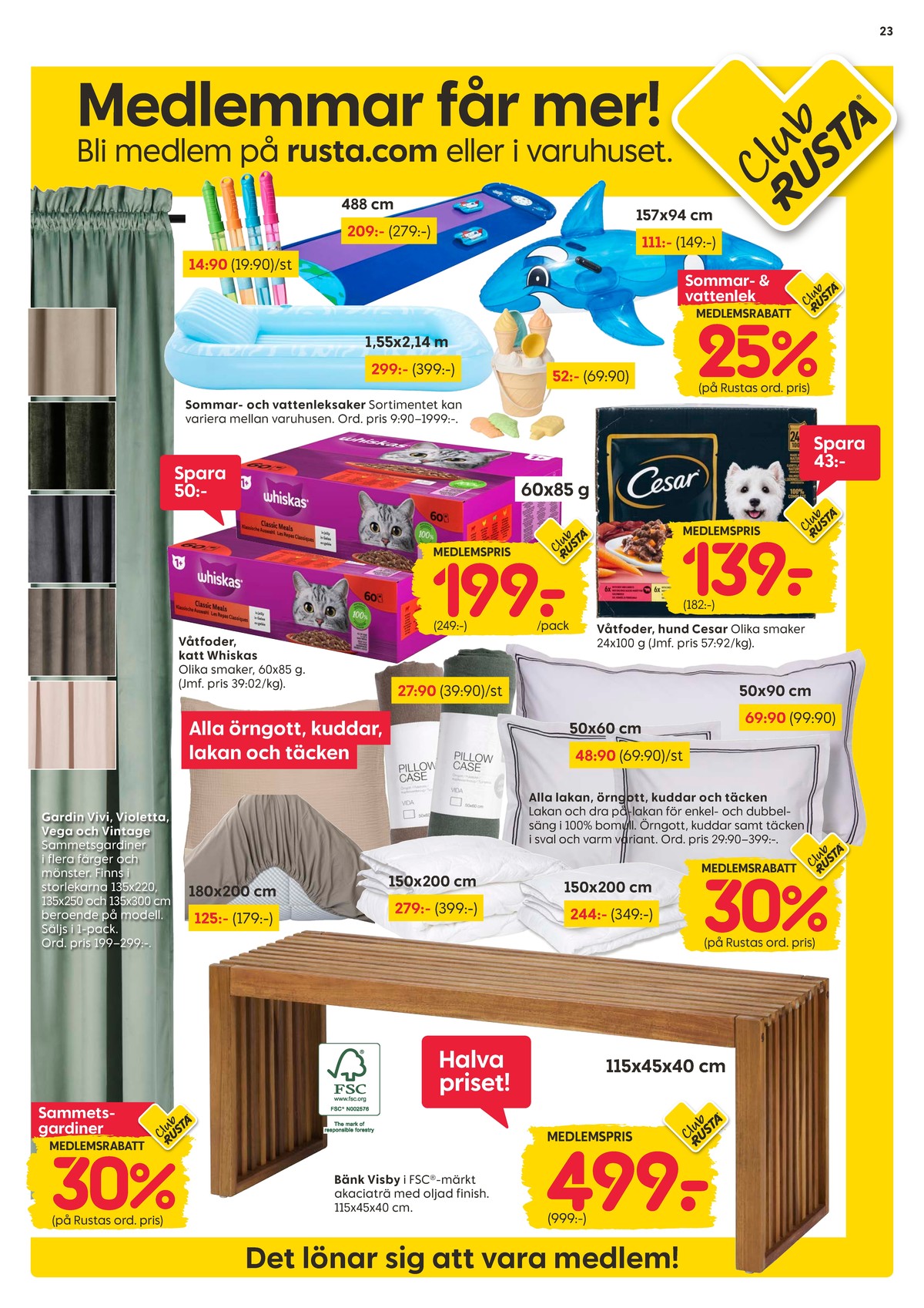 Se Rusta reklamblad för vecka 20 på Kampanjveckan.se. Se bra erbjudanden på många varor. Läs reklambladet här! Sida 23