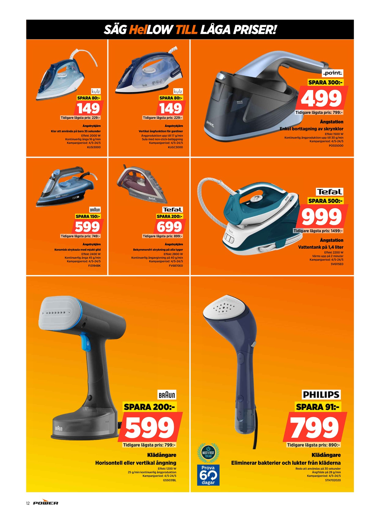 Se Power reklamblad för vecka 20 på Kampanjveckan.se. Se bra erbjudanden på många varor. Läs reklambladet här! Sida 12