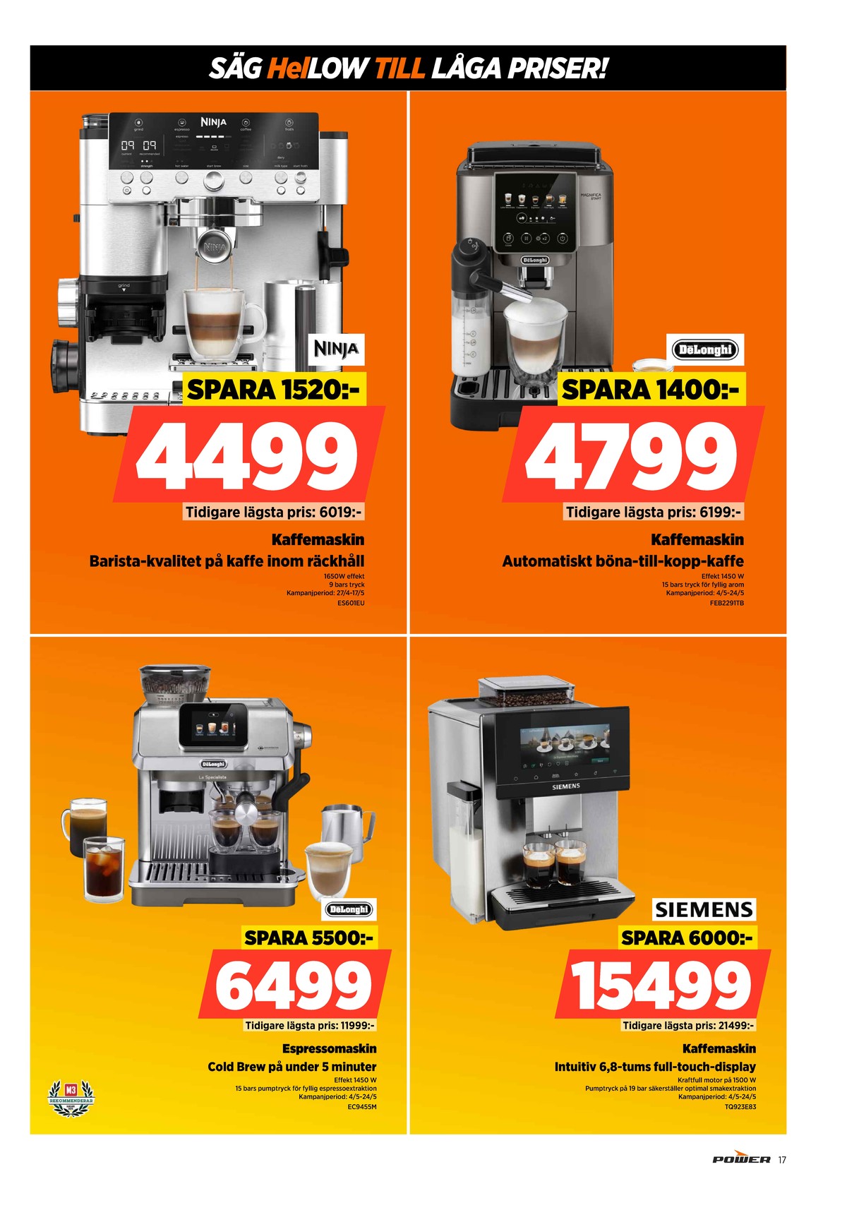 Se Power reklamblad för vecka 20 på Kampanjveckan.se. Se bra erbjudanden på många varor. Läs reklambladet här! Sida 17