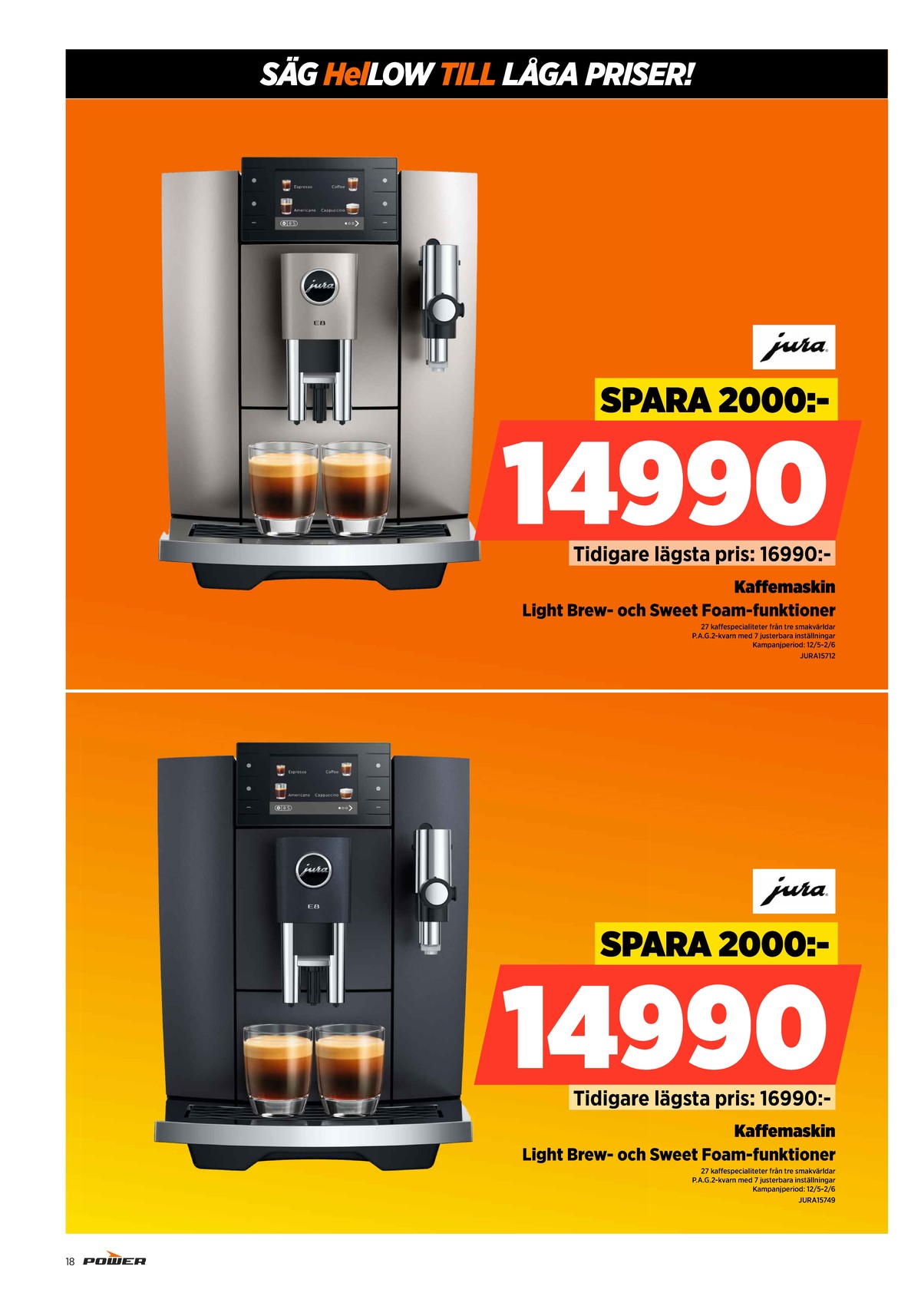 Se Power reklamblad för vecka 20 på Kampanjveckan.se. Se bra erbjudanden på många varor. Läs reklambladet här! Sida 18
