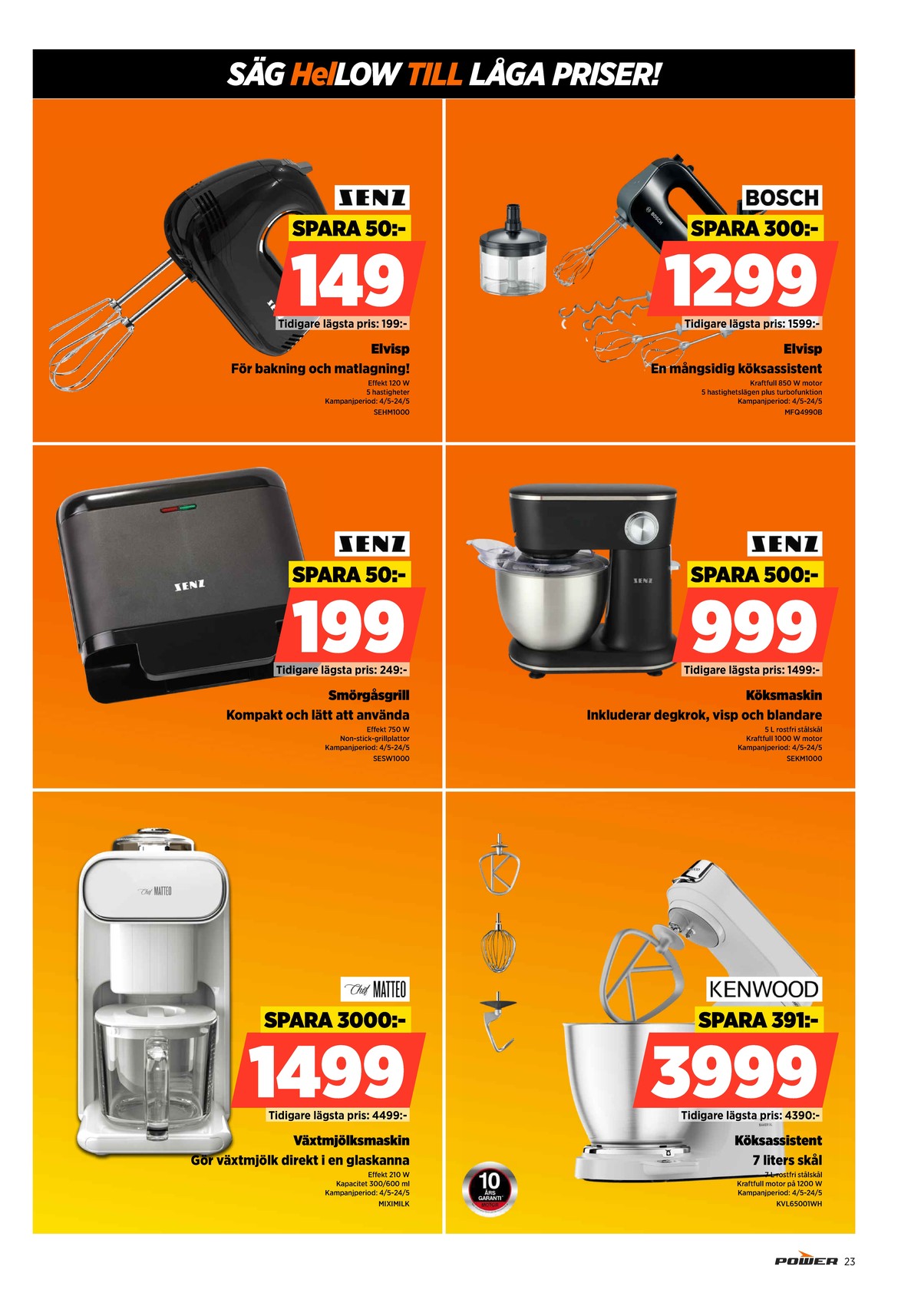 Se Power reklamblad för vecka 20 på Kampanjveckan.se. Se bra erbjudanden på många varor. Läs reklambladet här! Sida 23