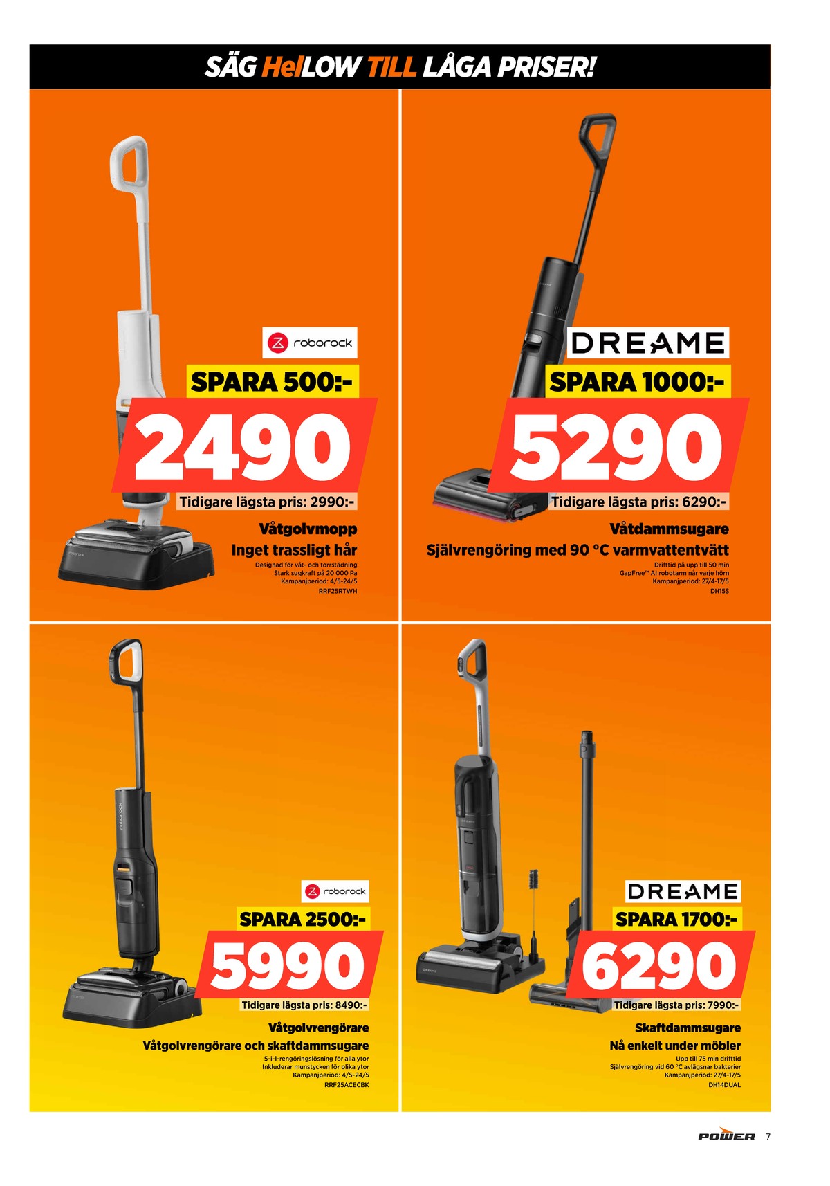 Se Power reklamblad för vecka 20 på Kampanjveckan.se. Se bra erbjudanden på många varor. Läs reklambladet här! Sida 7