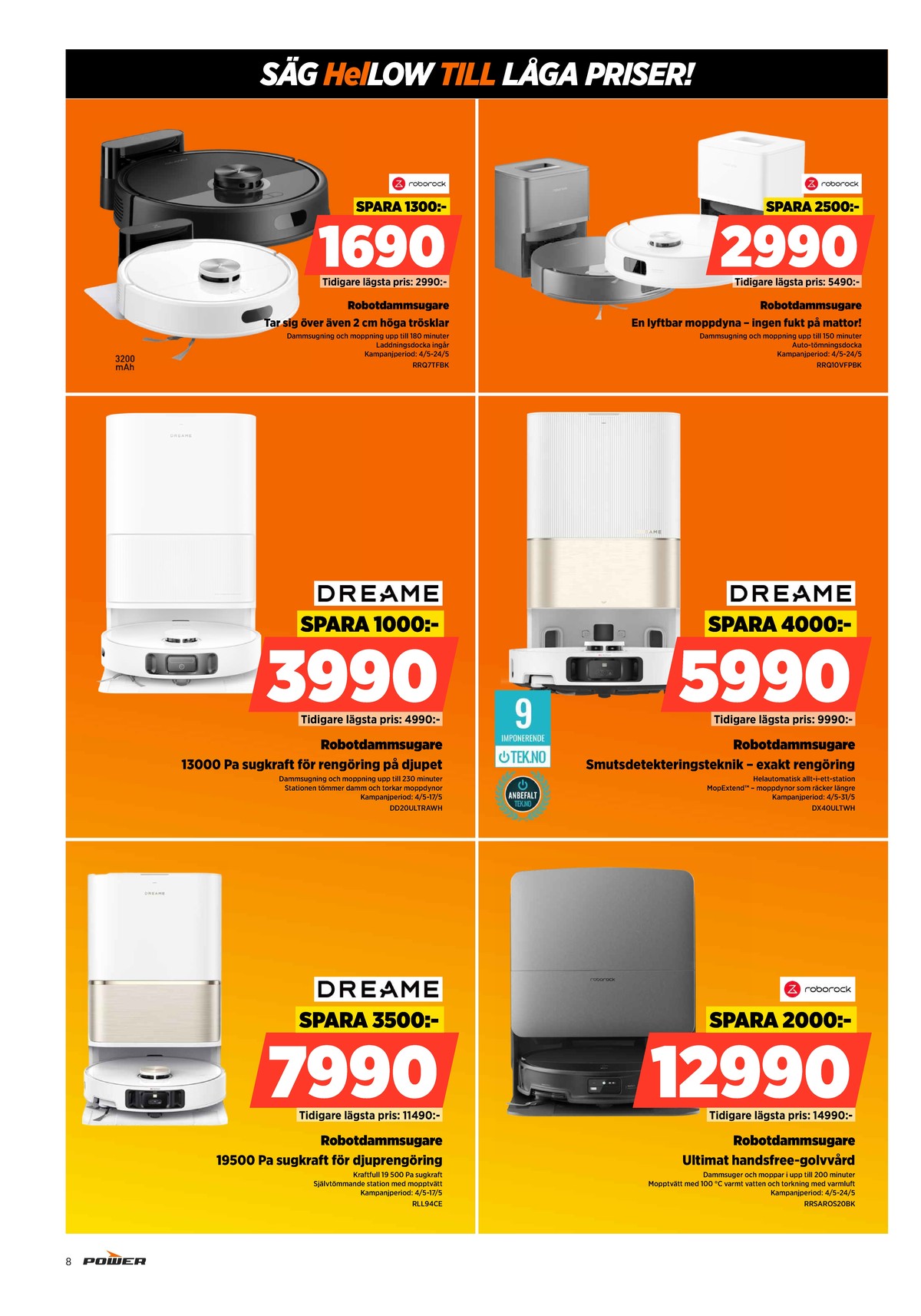 Se Power reklamblad för vecka 20 på Kampanjveckan.se. Se bra erbjudanden på många varor. Läs reklambladet här! Sida 8