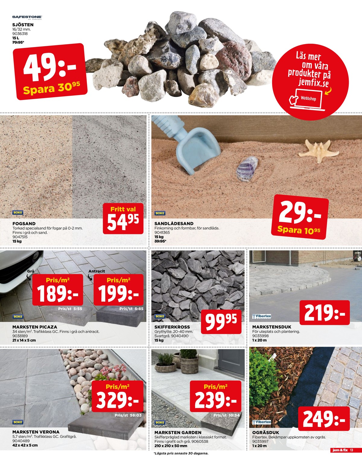 Se Jem & Fix reklamblad för vecka 20 på Kampanjveckan.se. Se bra erbjudanden på många varor. Läs reklambladet här! Sida 13